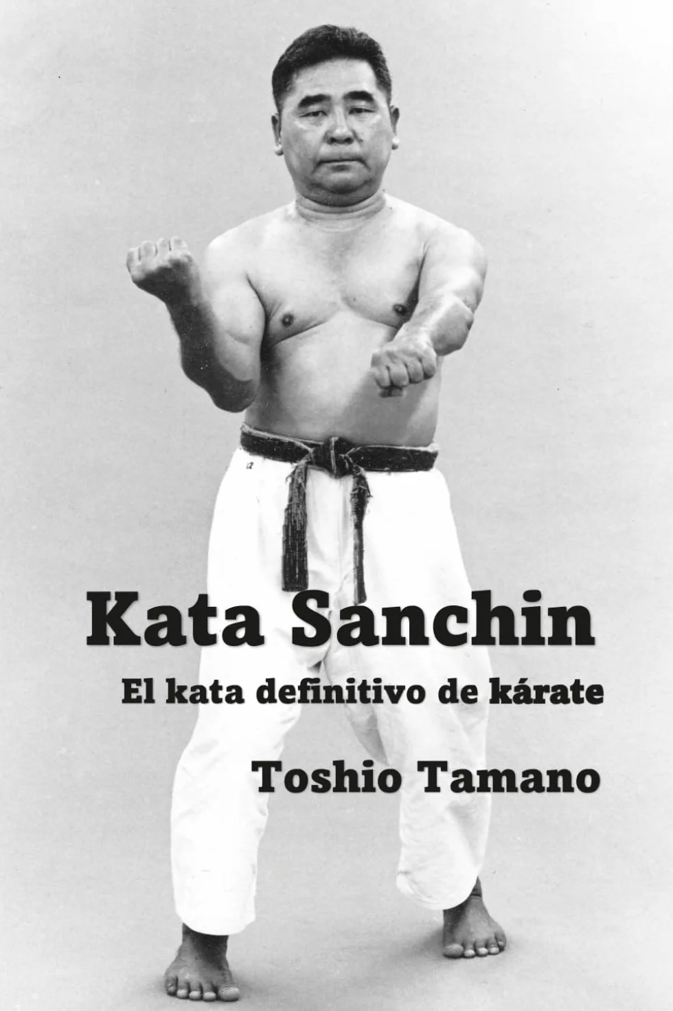Kata Sanchin: El kata definitivo de kárate