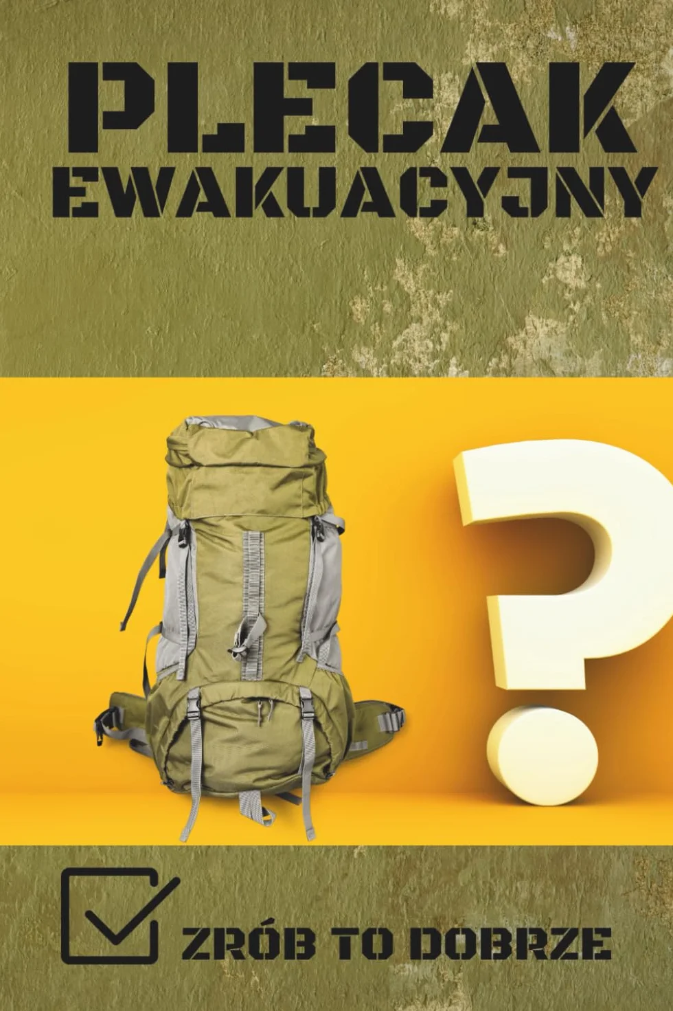 Plecak Ewakuacyjny - Zrób to Dobrze: Kompletny poradnik budowy plecaka ucieczkowego krok po kroku