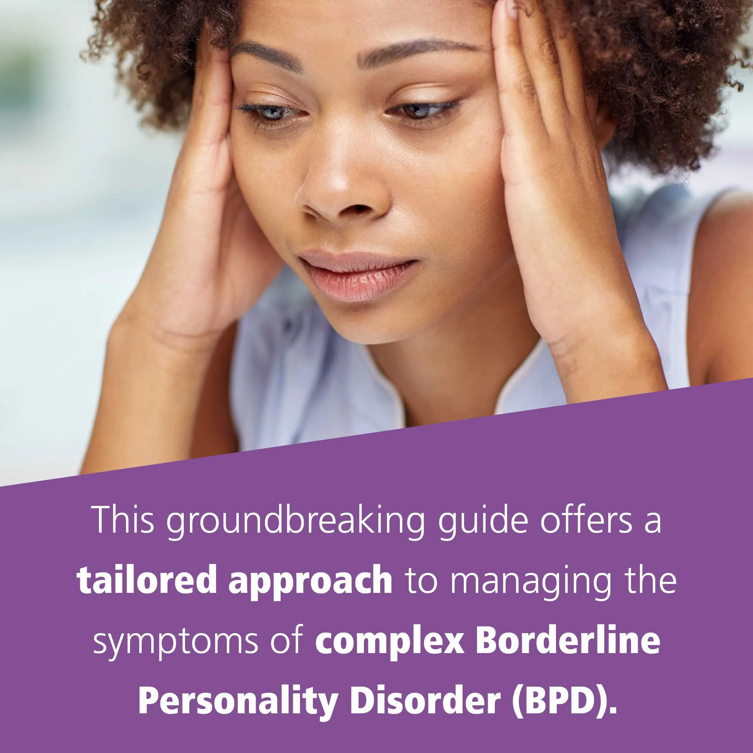 Complex Borderline Personality Disorder: How Coexisting Conditions Affect Your Bpd and How You Can Gain Emotional Balance