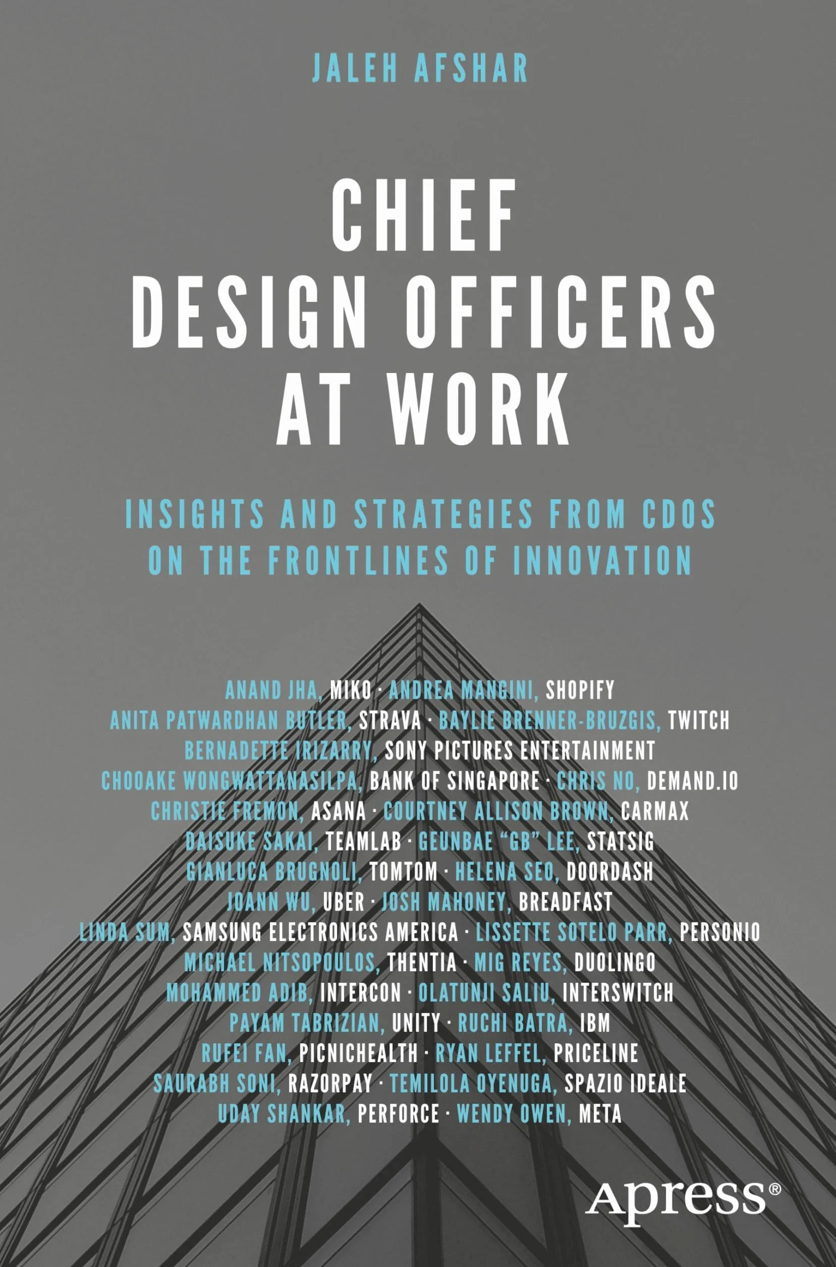 Chief Design Officers at Work: Insights and Strategies from CDOs on the Frontlines of Innovation