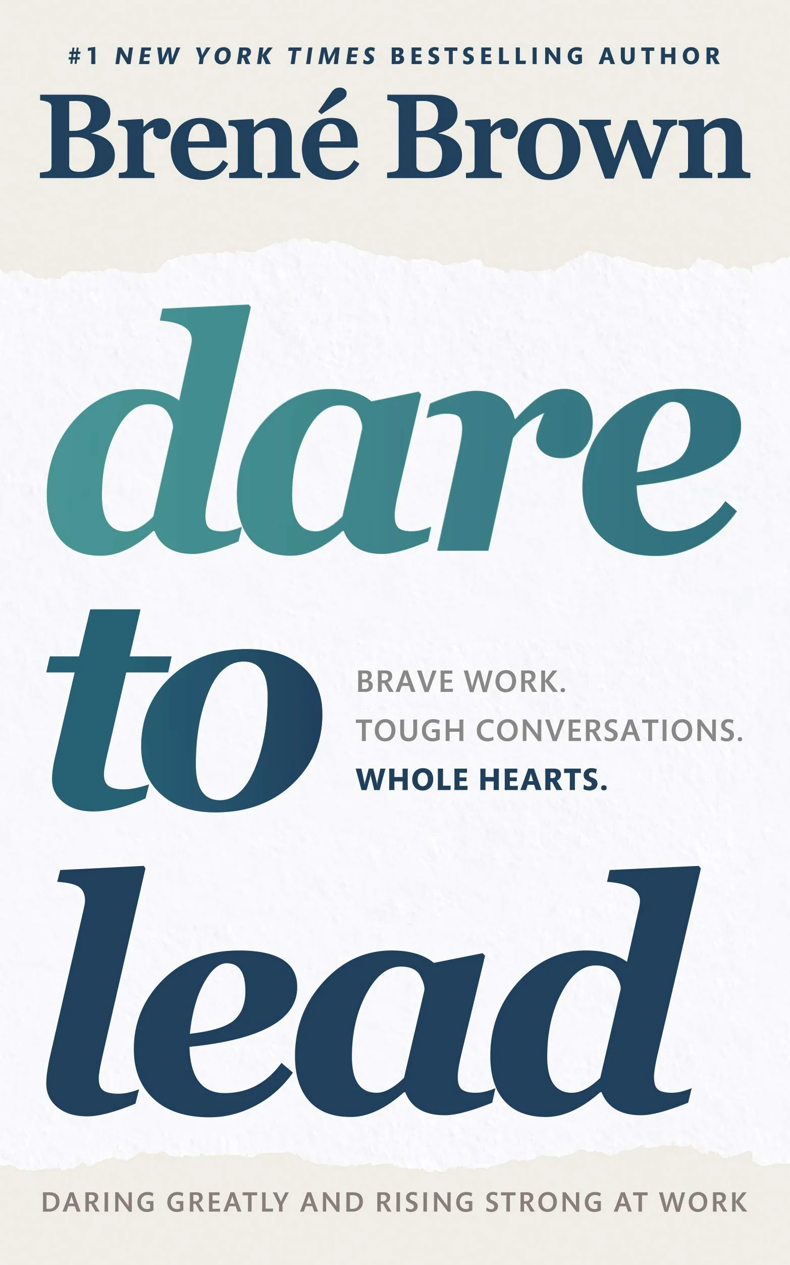 Dare to Lead: The inspiring, internationally bestselling book on leadership and courage