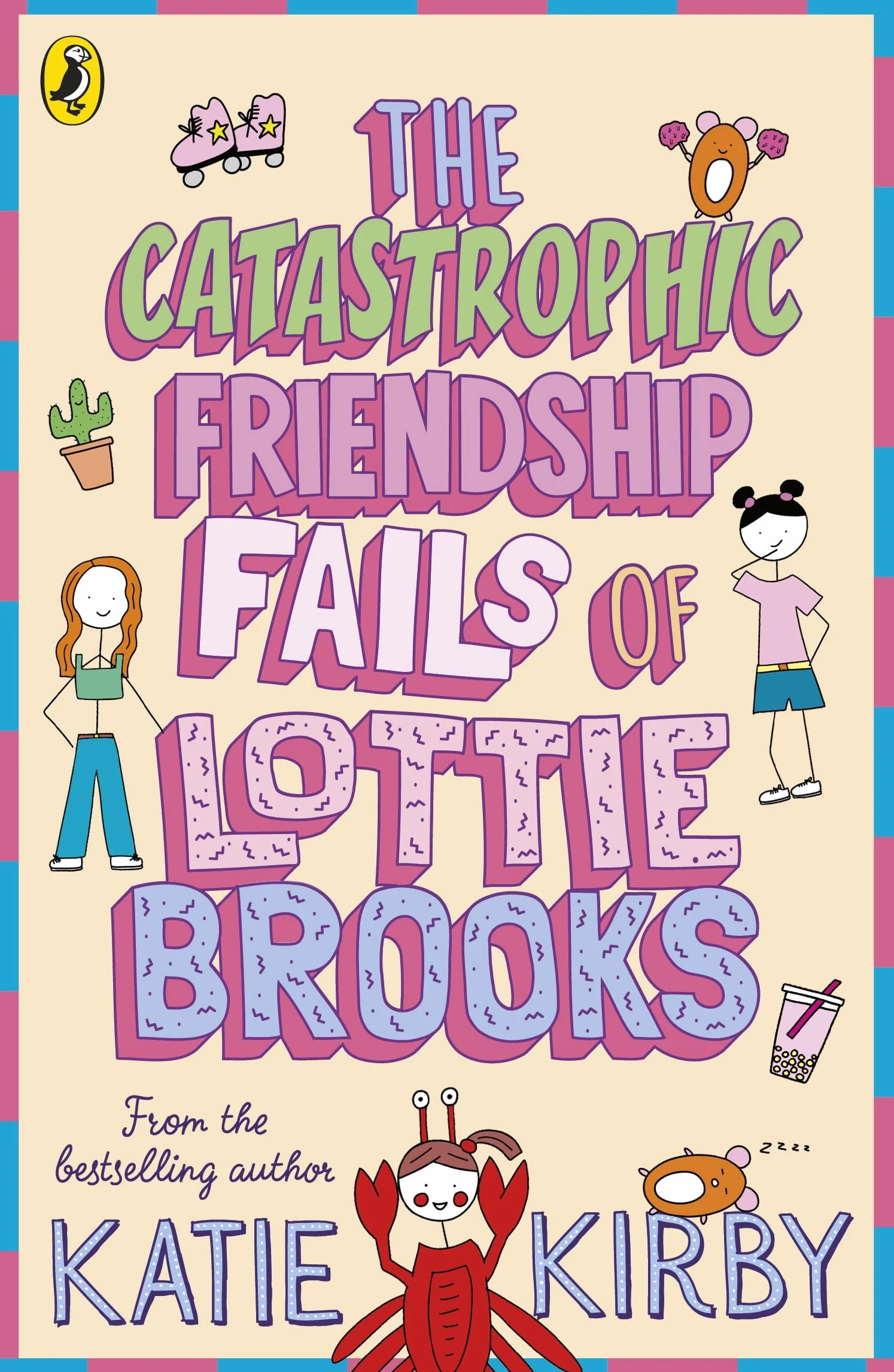 The Catastrophic Friendship Fails of Lottie Brooks: The second hilarious diary in the bestselling series: 2