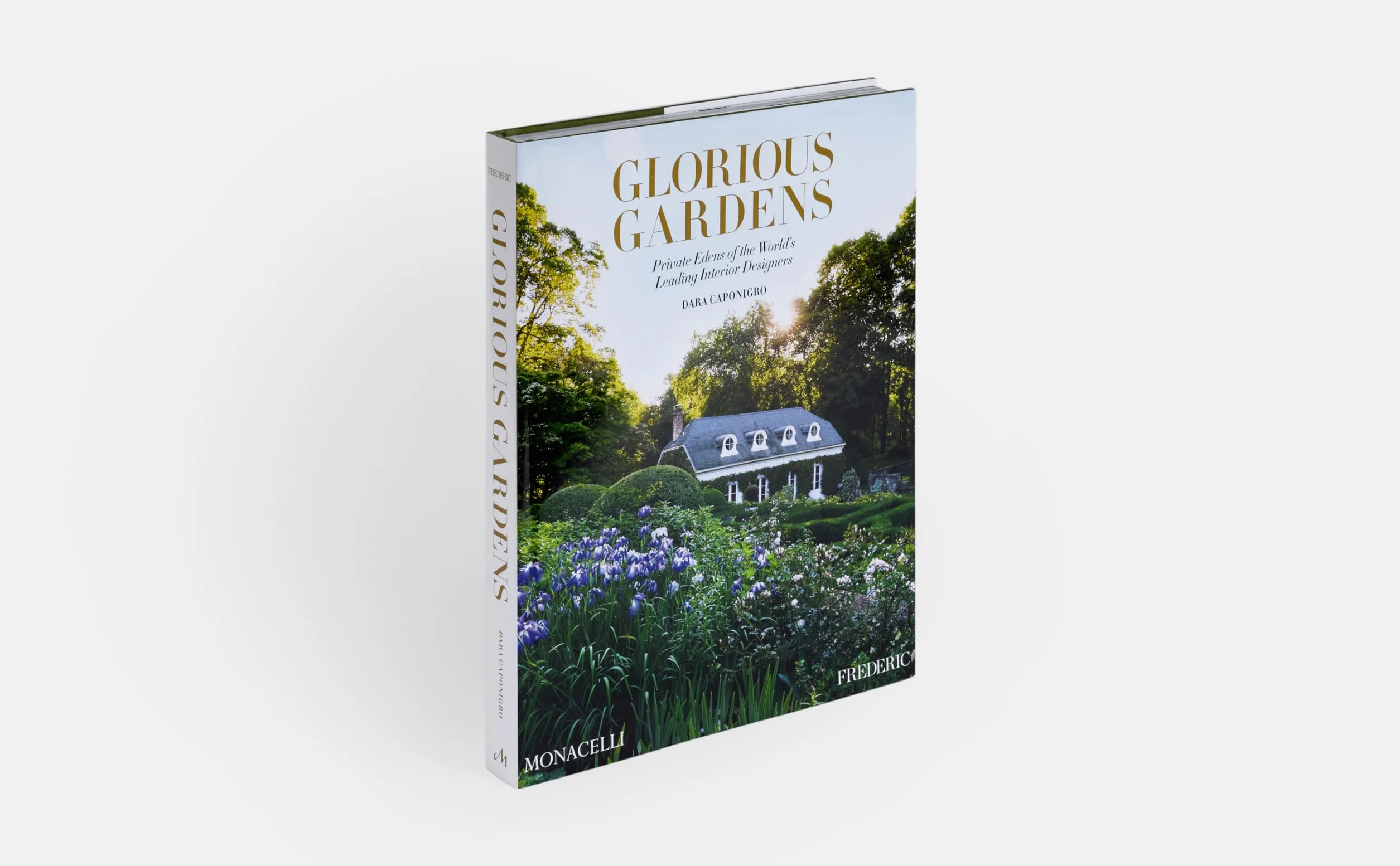 Glorious Gardens: Private Edens of the World's Leading Interior Designers