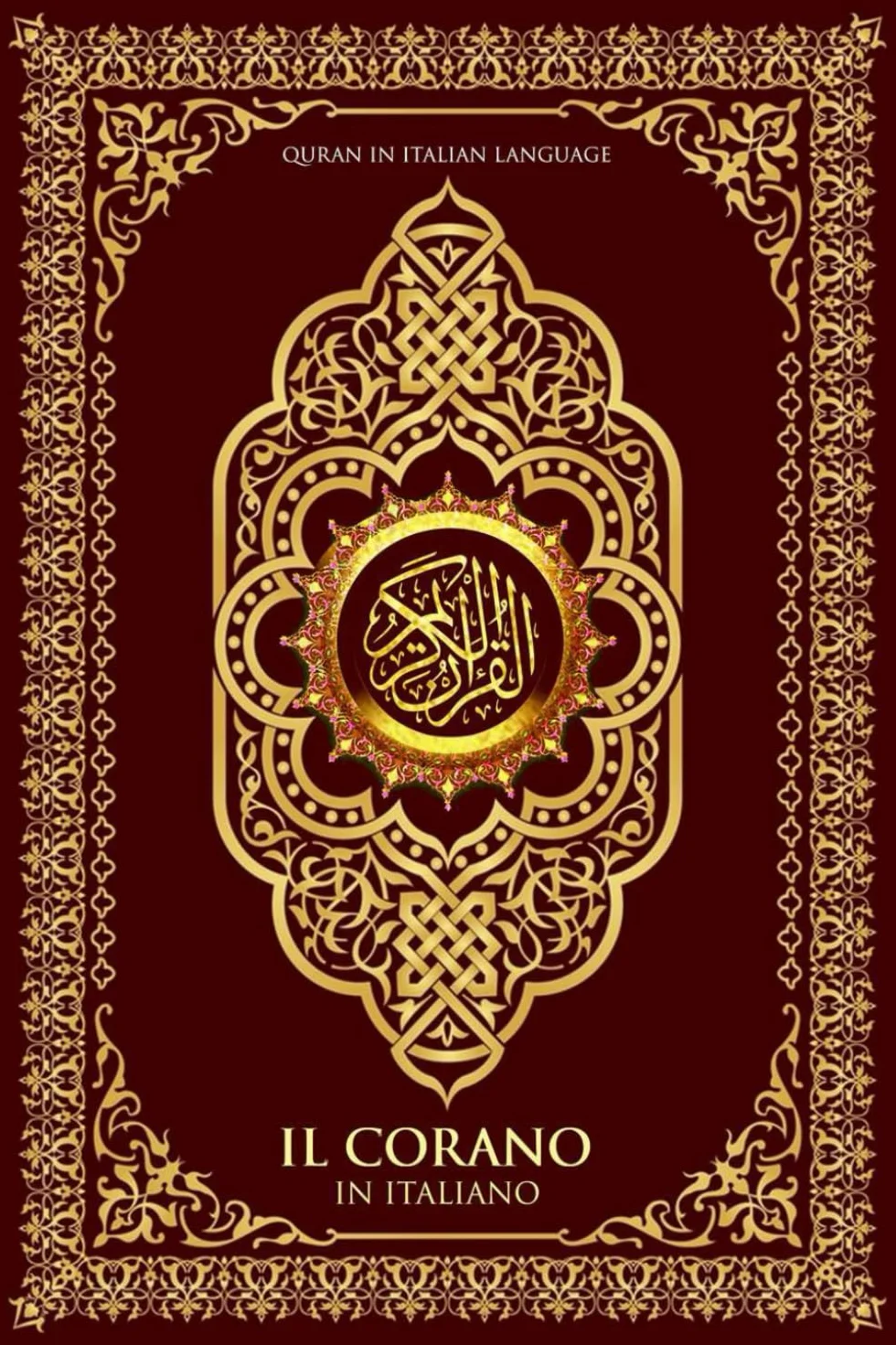 Il Corano in Italiano Completo (Quran in Italian large Print) القرآن الكريم باللغة الإيطالية : quran karim /The Noble Quran In Italian ... Corano ... Edition) La Sacra Bibbia per i musulmani