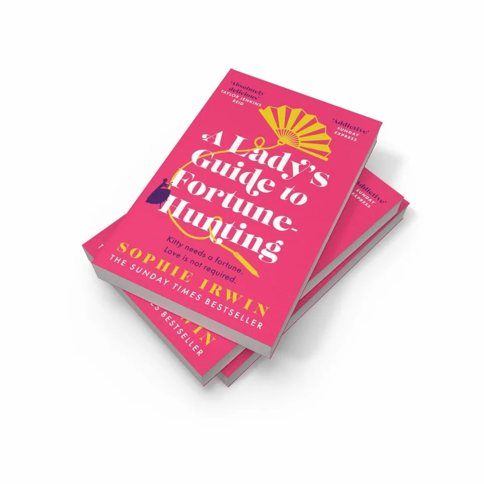 A Lady’s Guide to Fortune-Hunting: The Sunday Times #3 Bestseller - a swoonworthy regency romance. ‘Will fill the Bridgerton-shaped hole in your life’ Red