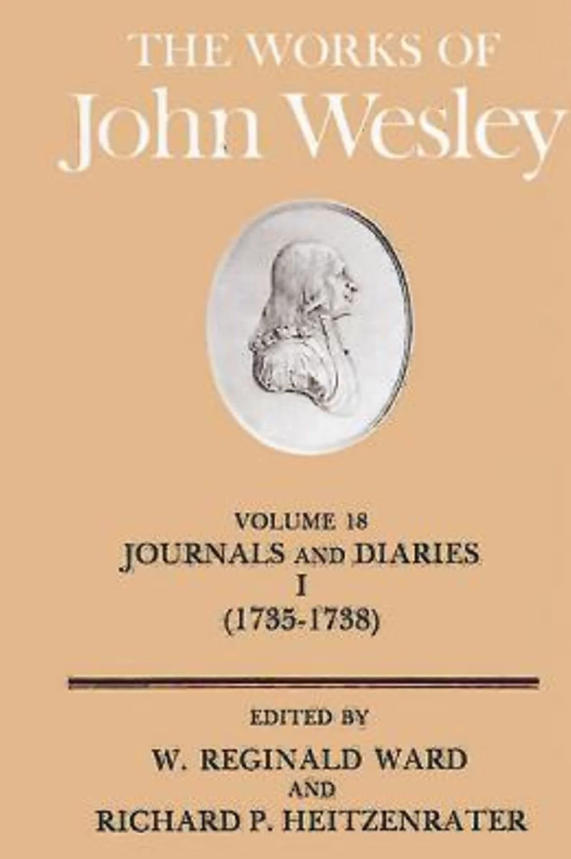 The Works of John Wesley Volume 18: Journal and Diaries I (1735-1738): v. 18