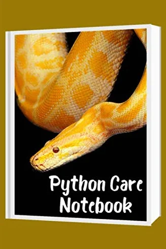 Python Care Notebook: Customized Easy to Use, Daily Pet Snake Accessories Care Log Book to Look After All Your Pet Snake's Needs. Great For Recording ... Tank Temperature, and Equipment Maintenance.