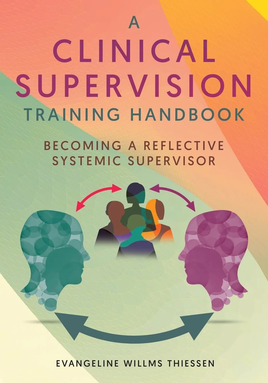 A Clinical Supervision Training Handbook: Becoming a Reflective Systemic Supervisor