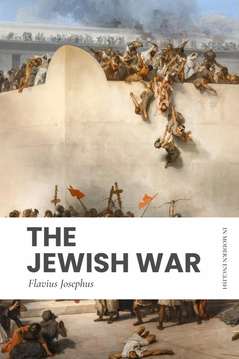 The Jewish War: Modern, Updated Translation