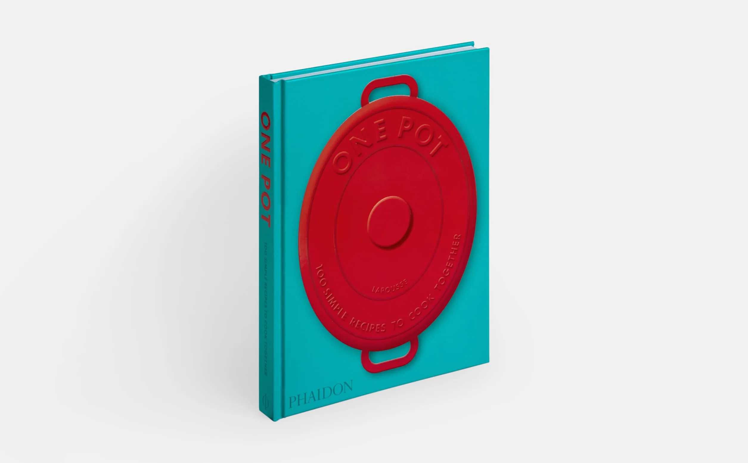 One Pot: 100 simple recipes to cook together
