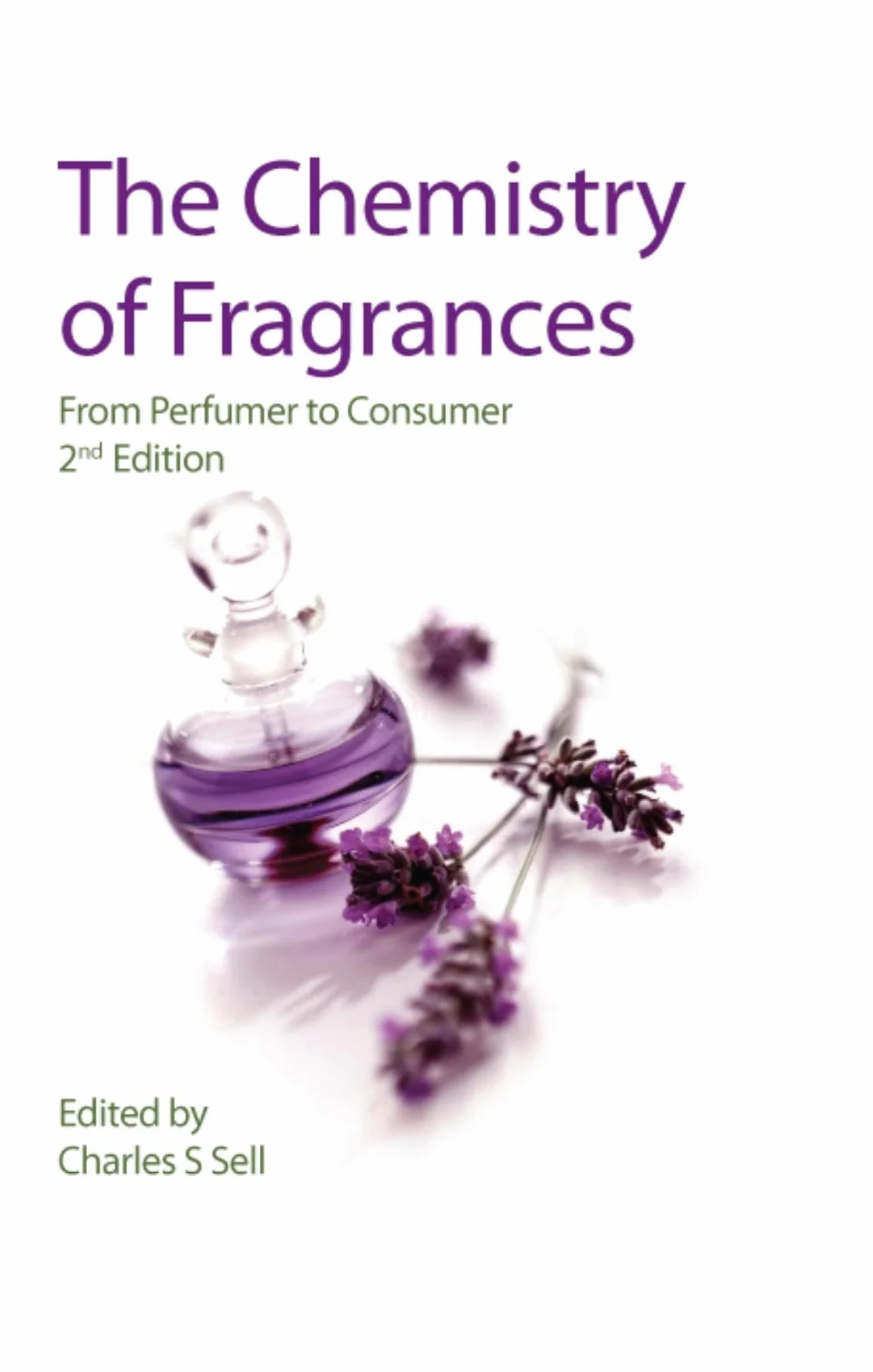 Chemistry of Fragrances: From Perfumer to Consumer