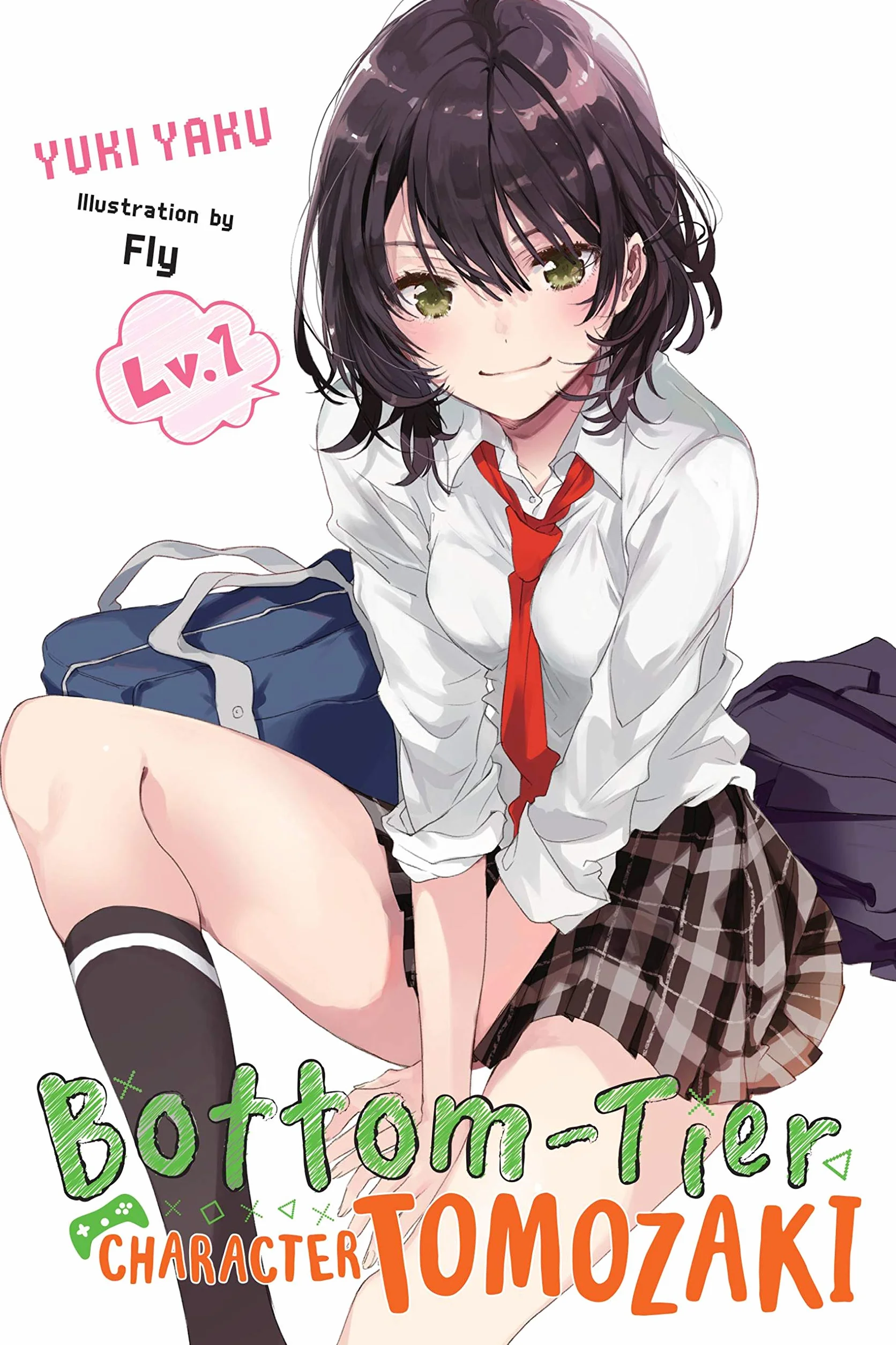 Bottom-Tier Character Tomozaki, Vol. 1 (Light Novel): Volume 1