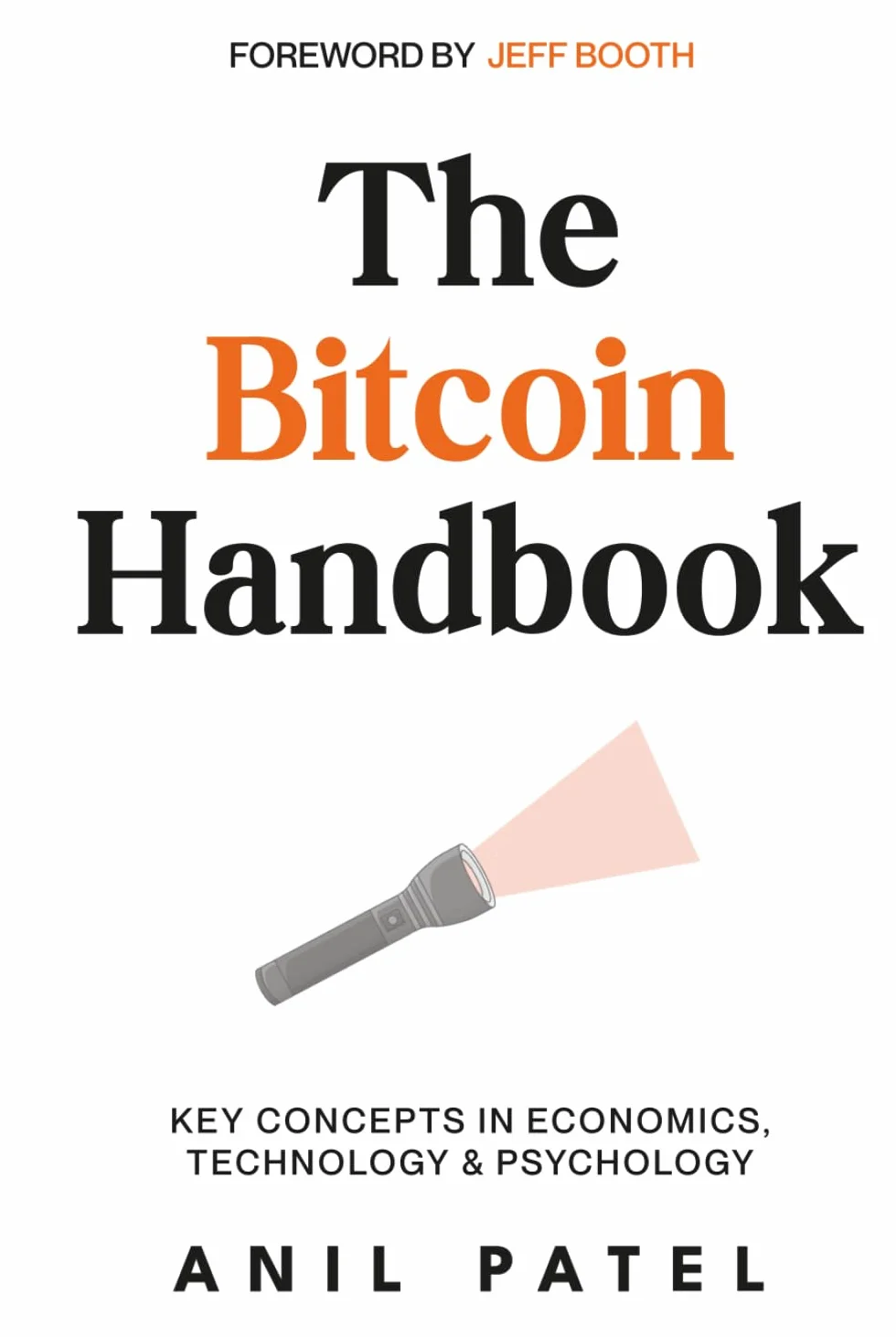 The Bitcoin Handbook: Key Concepts in Economics, Technology & Psychology