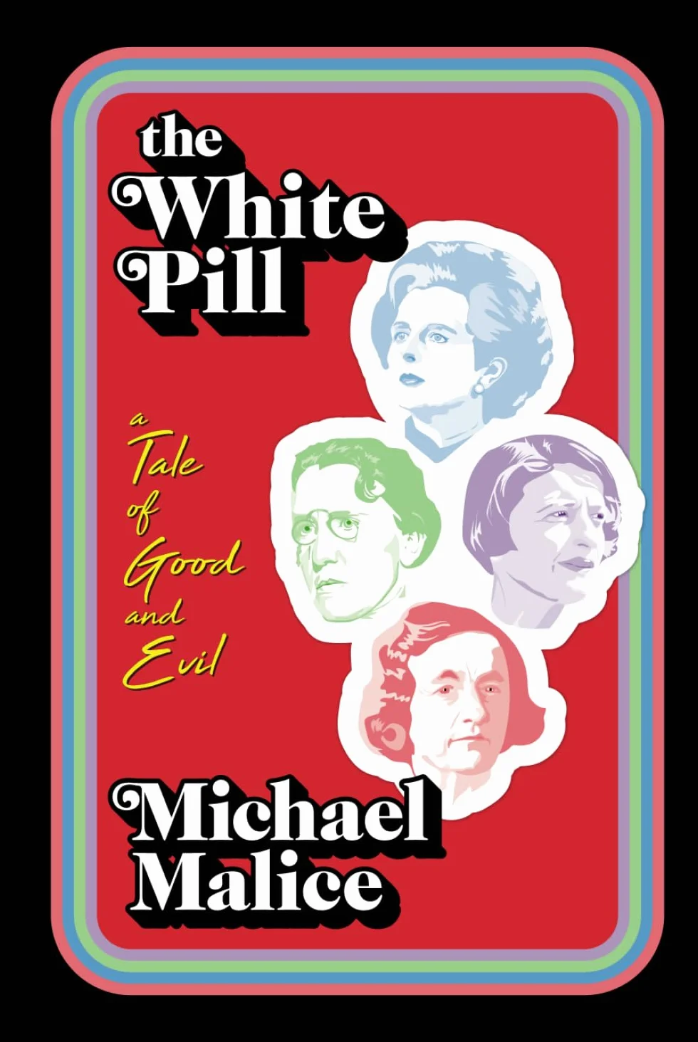 The White Pill: A Tale of Good and Evil