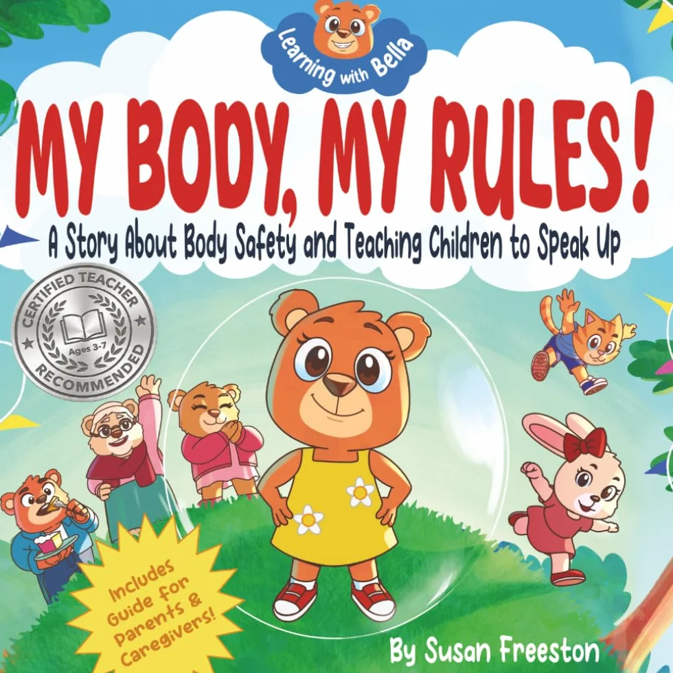 My Body, My Rules!: A Children's Picture Book About Body Safety, Body Boundaries, Personal Space, Consent and Teaching Kids to Speak Up