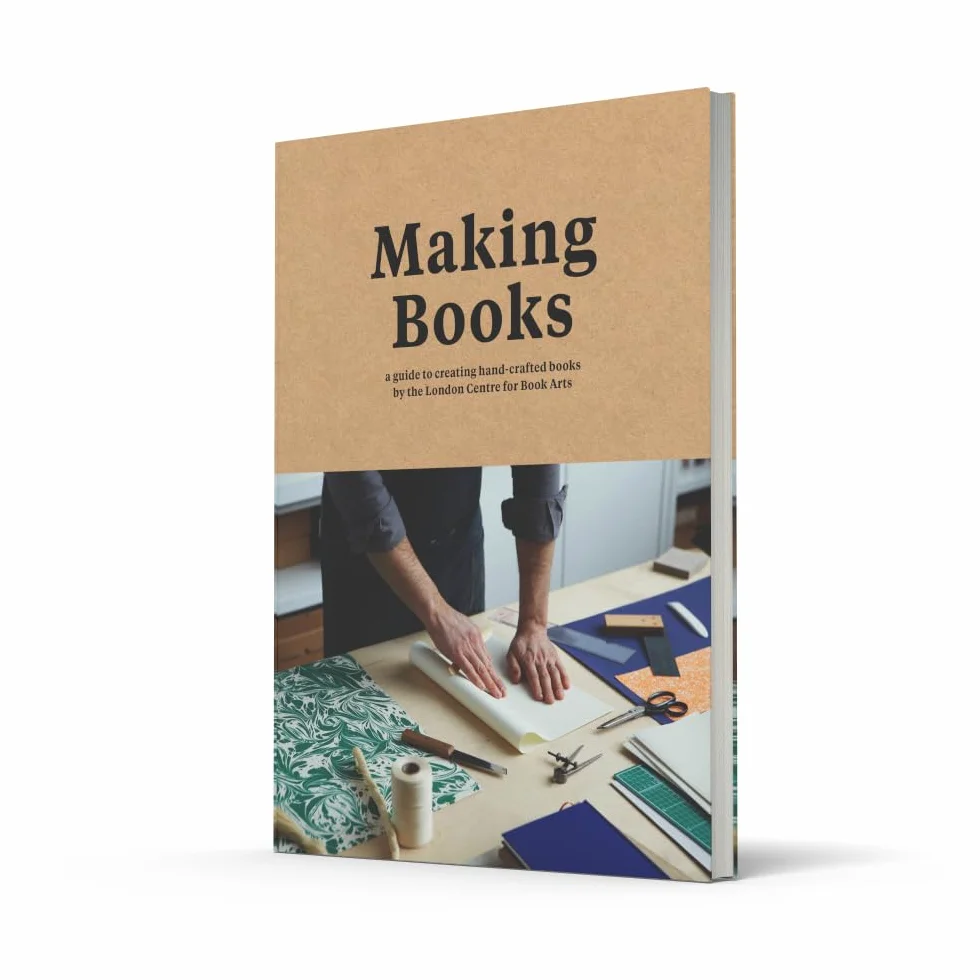 Making Books: A stylish guide to creating handmade books, from the experts