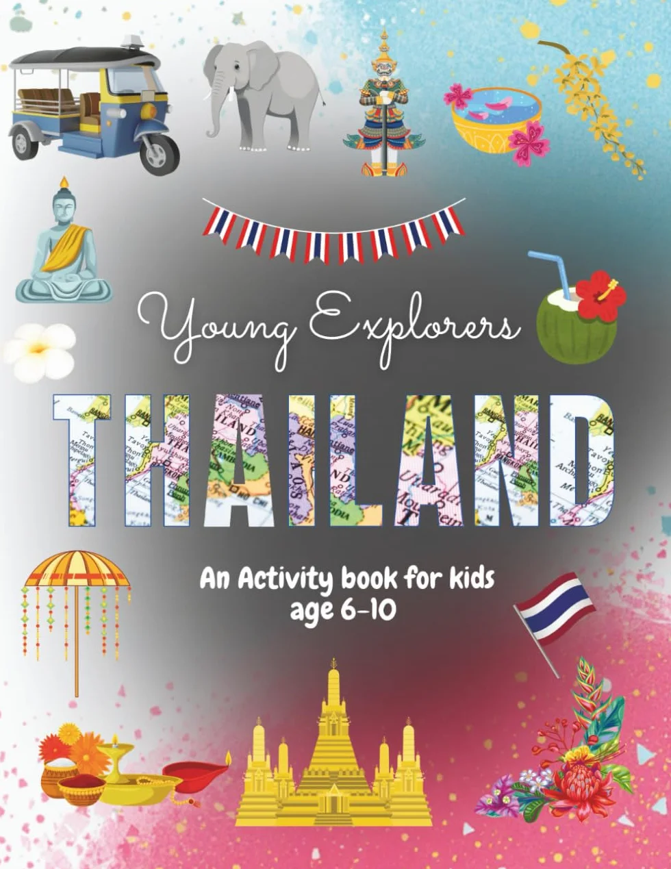 Young Explorers Thailand: An Activity Book for kids age 6-10 Full colour, mazes, spot the difference, colouring pages and more