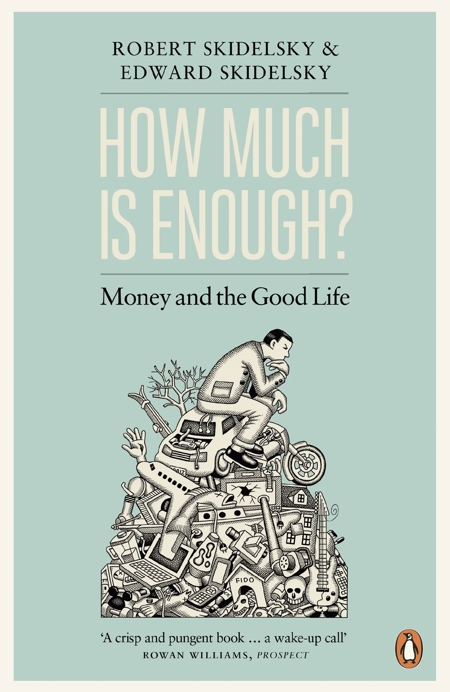How much is enough? Money and the good life