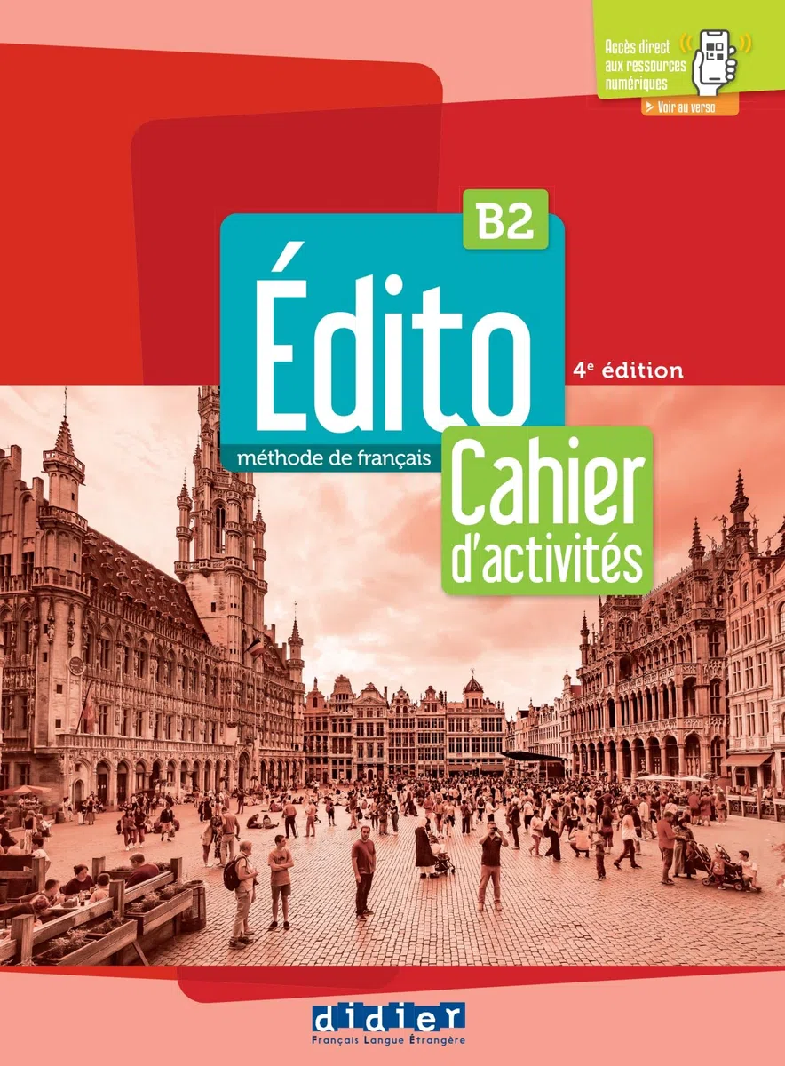 Édito B2 - édition 2022-2024 - Cahier + didierfle.app: Cahier d'activités