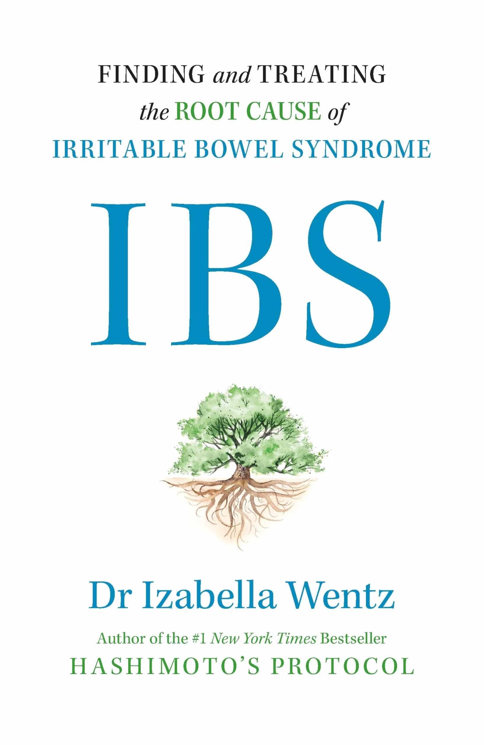 IBS: Finding and Treating the Root Cause of Irritable Bowel Syndrome