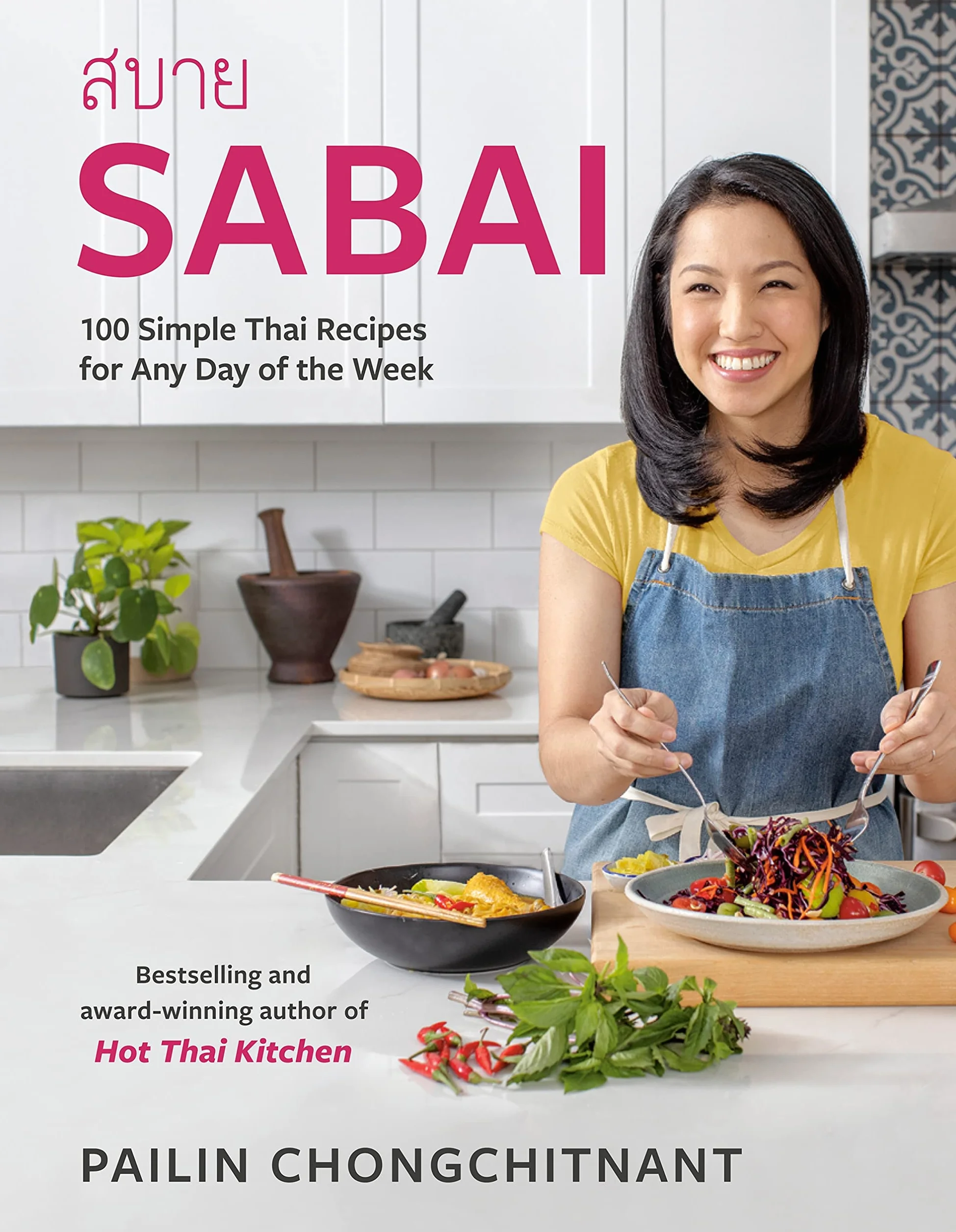Sabai: 100 Simple Thai Recipes for Any Day of the Week
