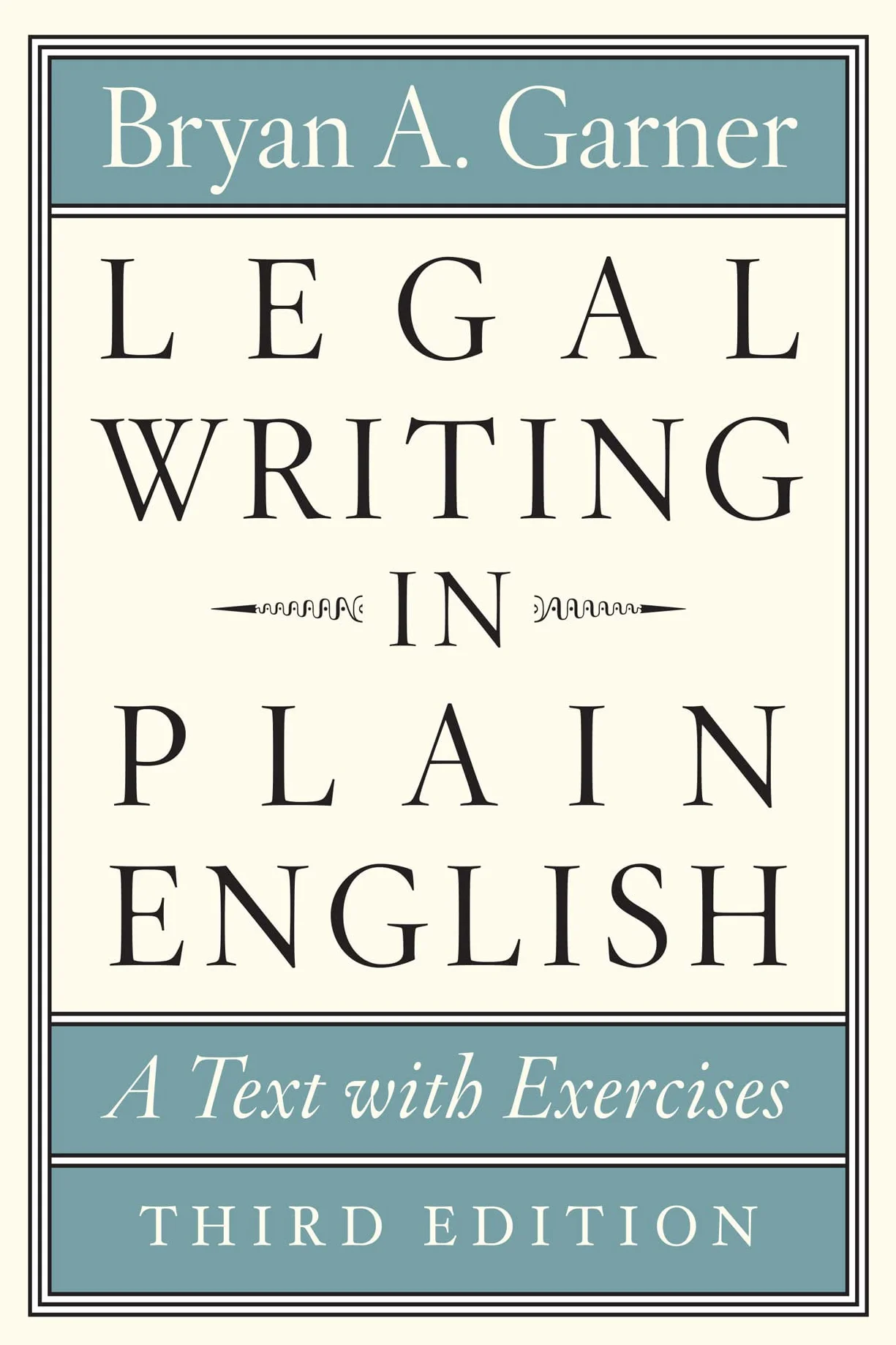 Legal Writing in Plain English, Third Edition: A Text with Exercises