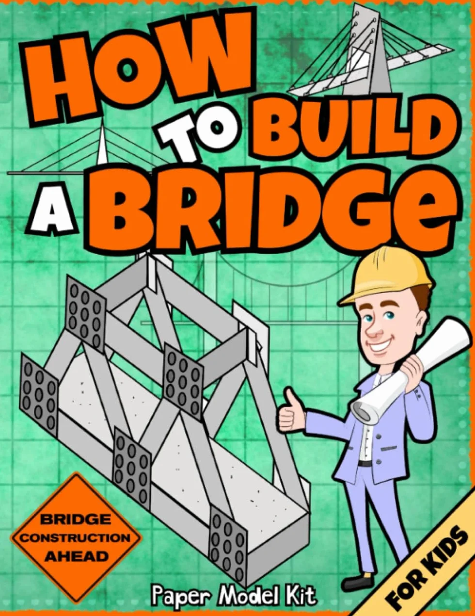 How To Build A Bridge: Paper Model Kit | For Kids To Learn Bridge Building Methods and Techniques With Paper Crafts