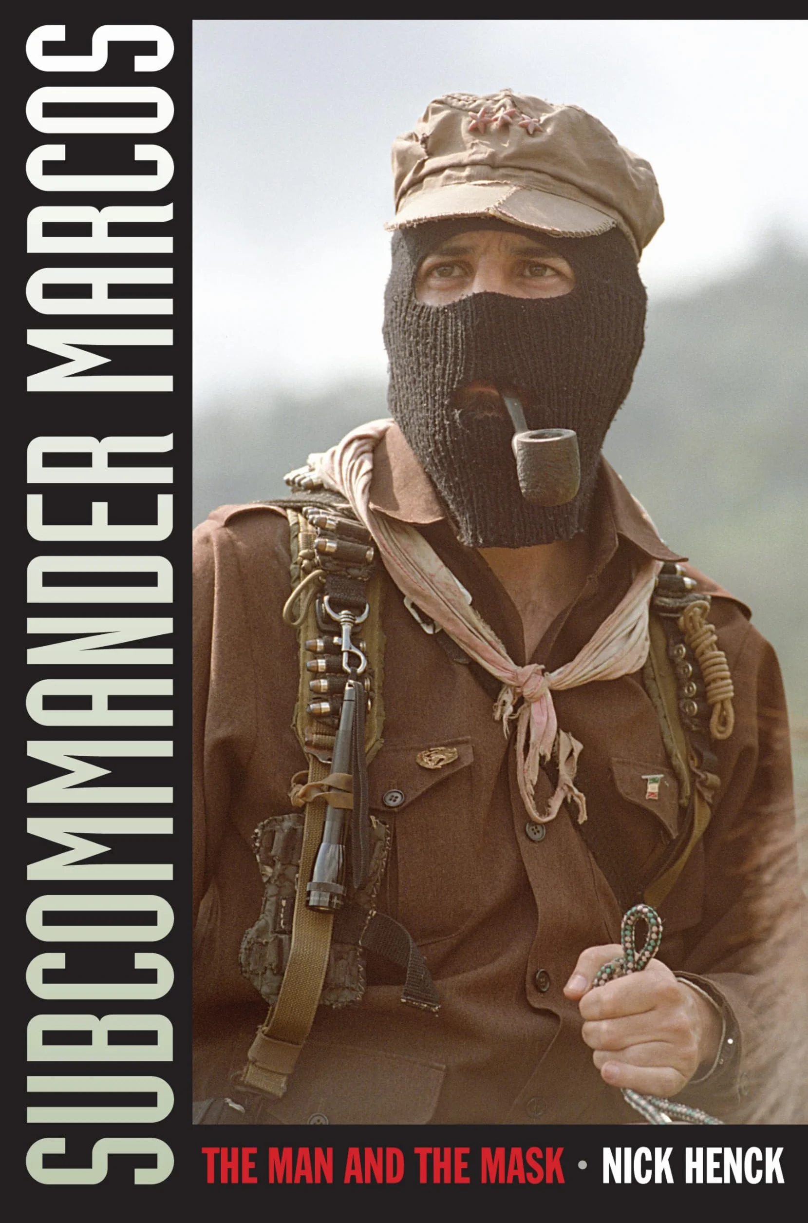 Subcommander Marcos: The Man and the Mask