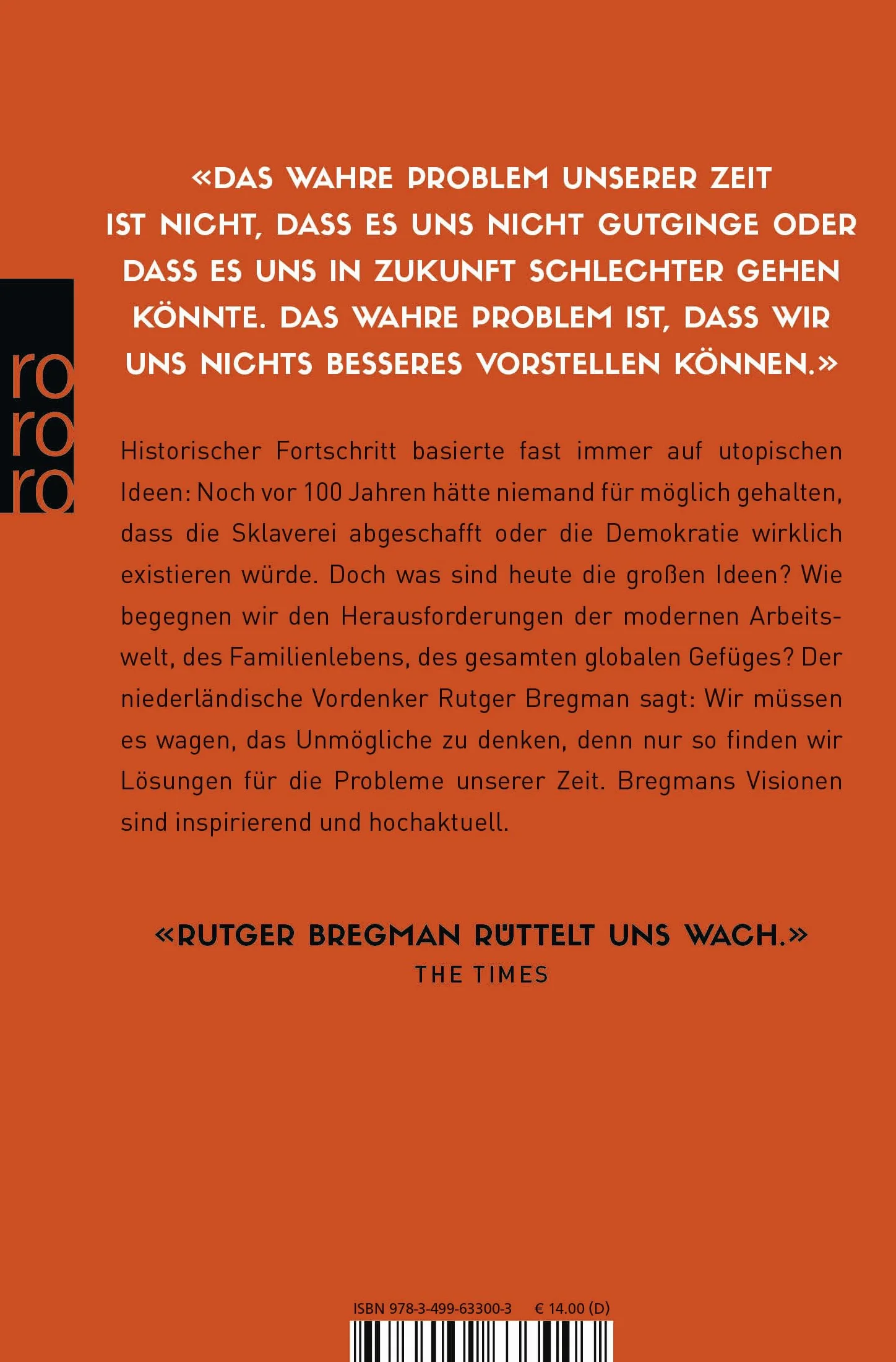 Utopien für Realisten: Die Zeit ist reif für die 15-Stunden-Woche, offene Grenzen und das bedingungslose Grundeinkommen