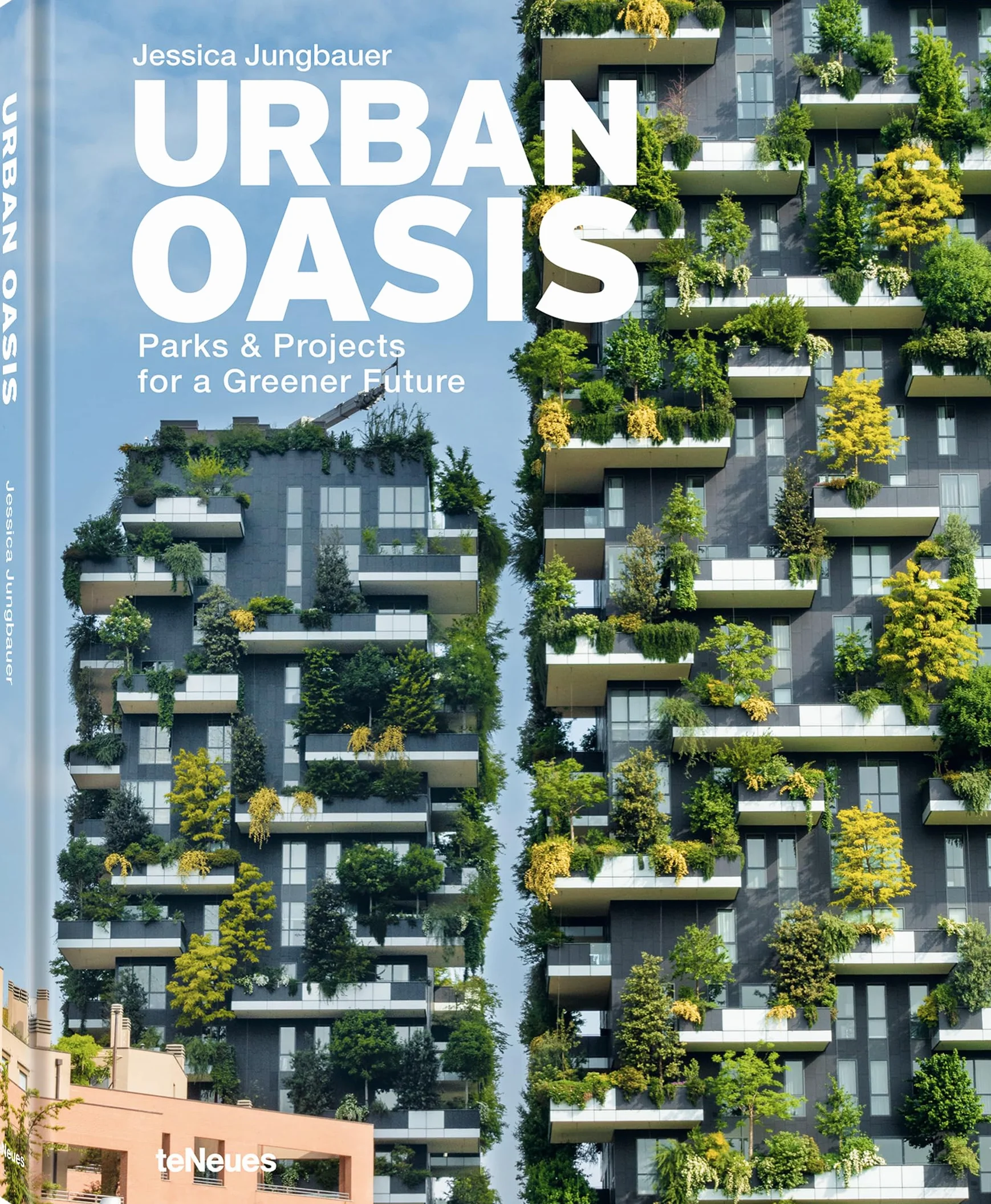 Urban Oasis Parks and Green Projects around the World /anglais/allemand