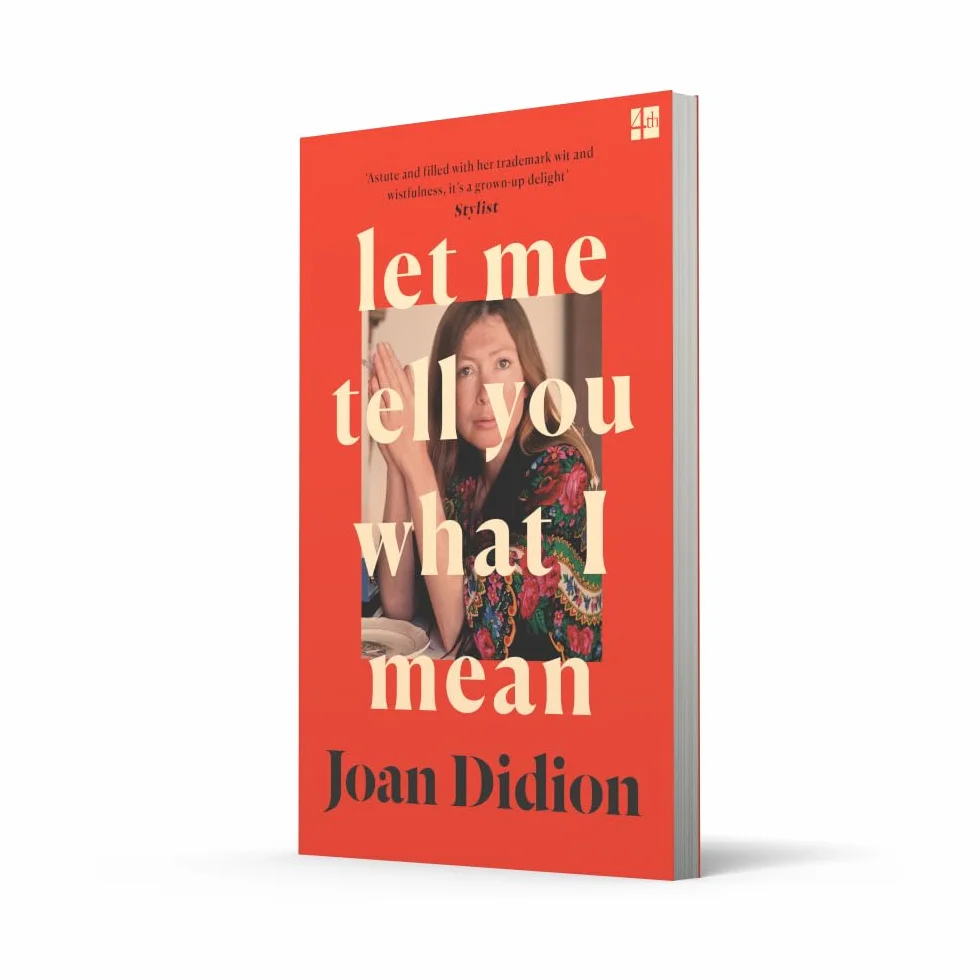 Let Me Tell You What I Mean: A new collection of essays