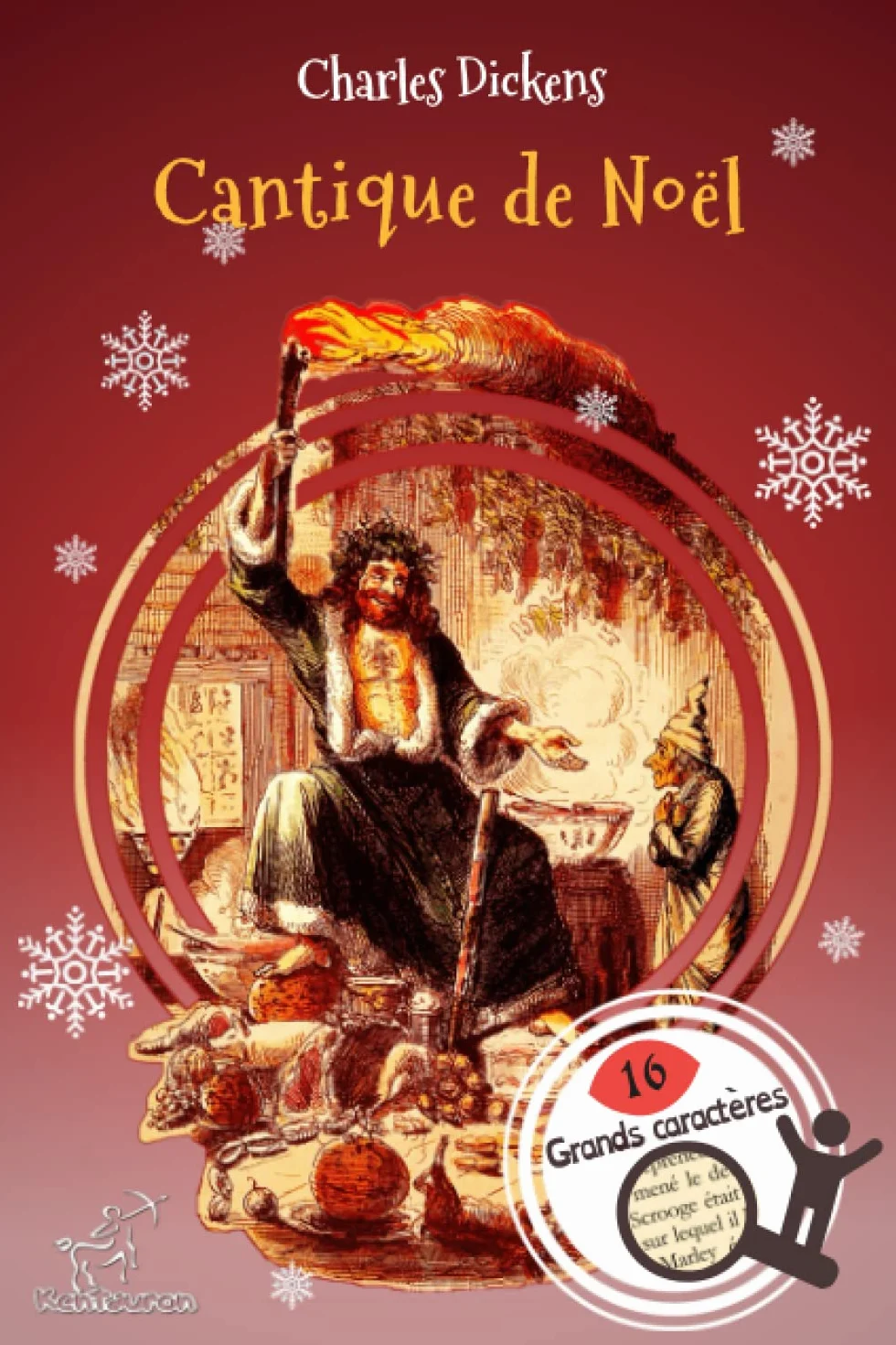 Cantique de Noël ( Une histoire de fantômes pour Noël - en prose ): Nouvelle édition illustrée avec les dessins originaux de John Leech