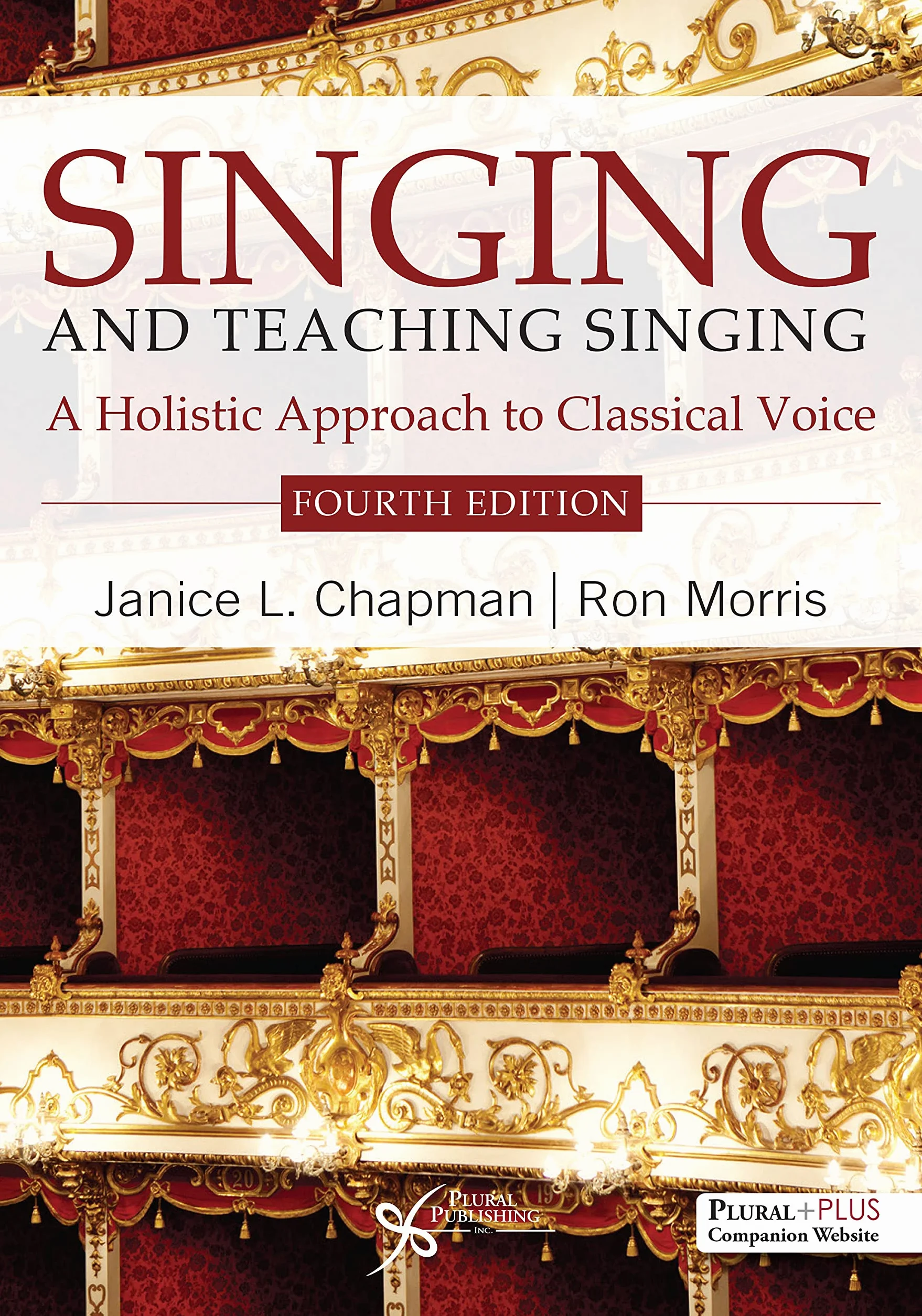 Singing and Teaching Singing: A Holistic Approach to Classical Voice