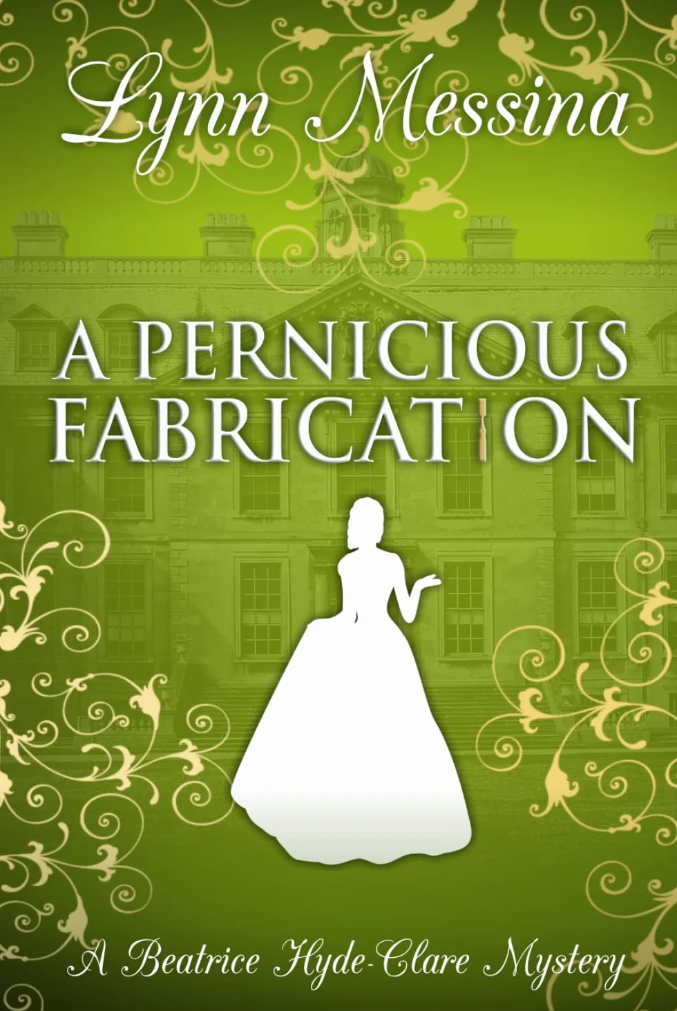 A Pernicious Fabrication: A Regency Cozy