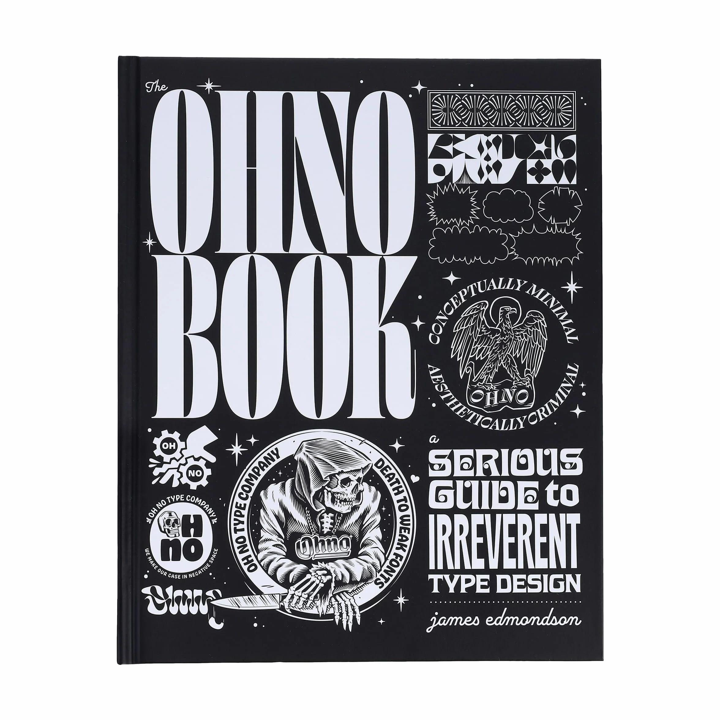 The Ohno Book A Serious Guide to Irreverent Type Design /anglais