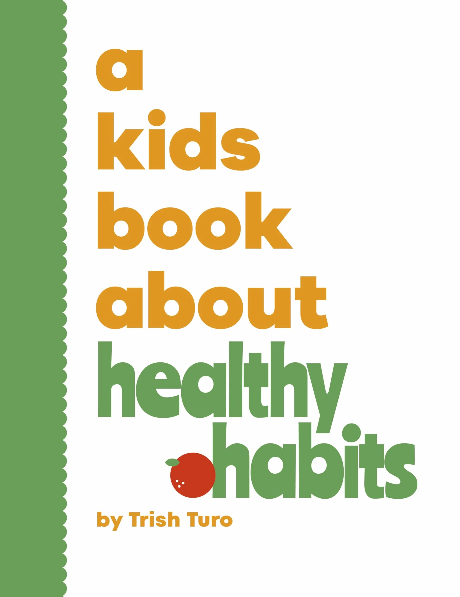 A Kids Book about Healthy Habits