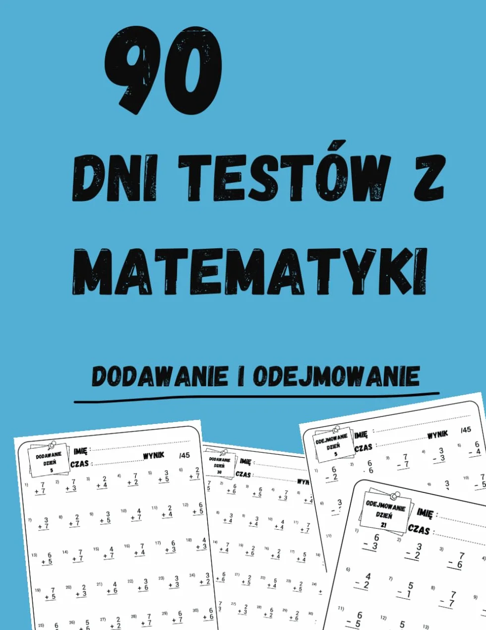 90 Dni Testów Z Matematyki: Zestaw Ćwiczeń Z Dodawania I Odejmowania, | Dla Dzieci W Wieku 6-10