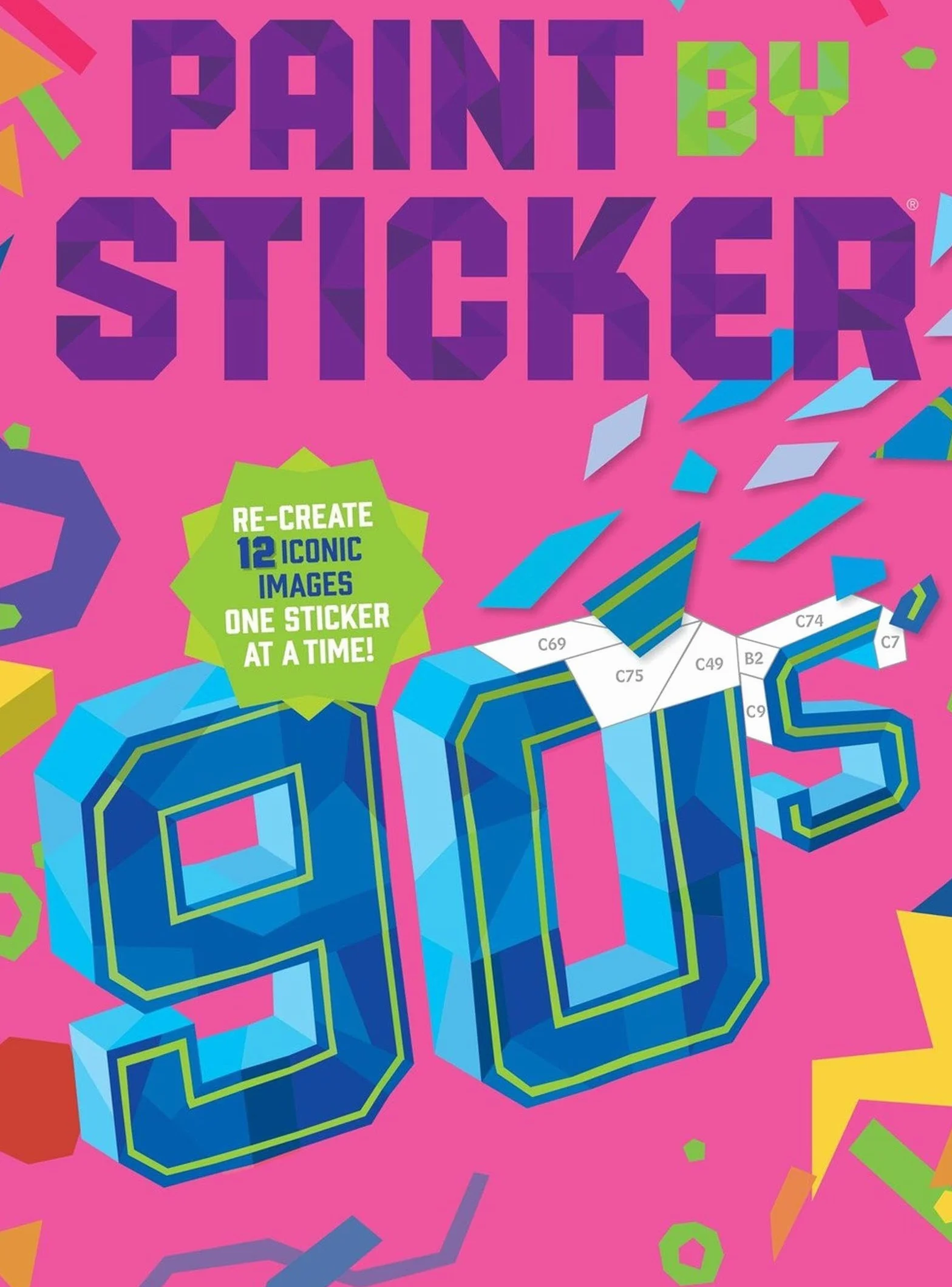Paint by Sticker (Official): 90s: Re-Create 12 Iconic Images One Sticker at a Time!