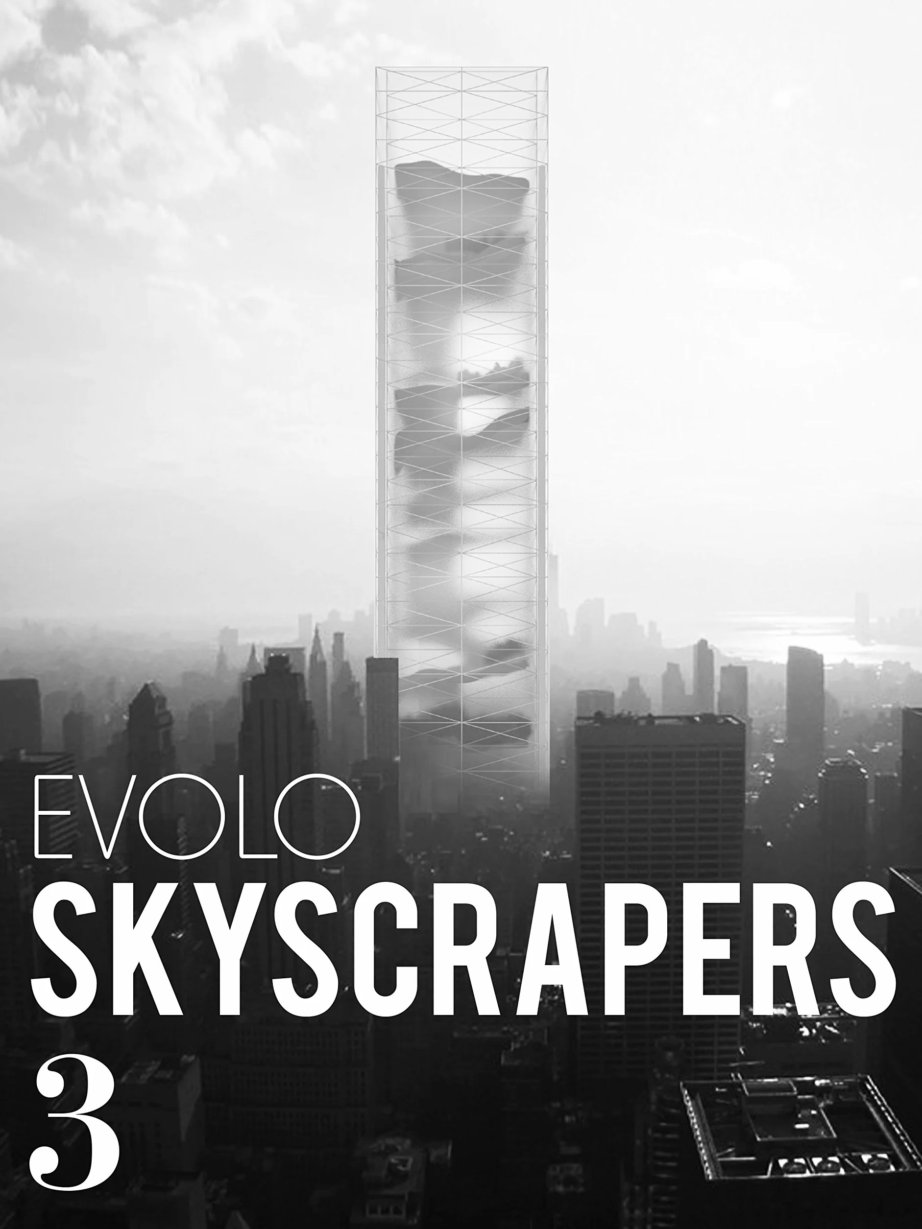 Evolo skycrapers 3 visionary architecture and urban design