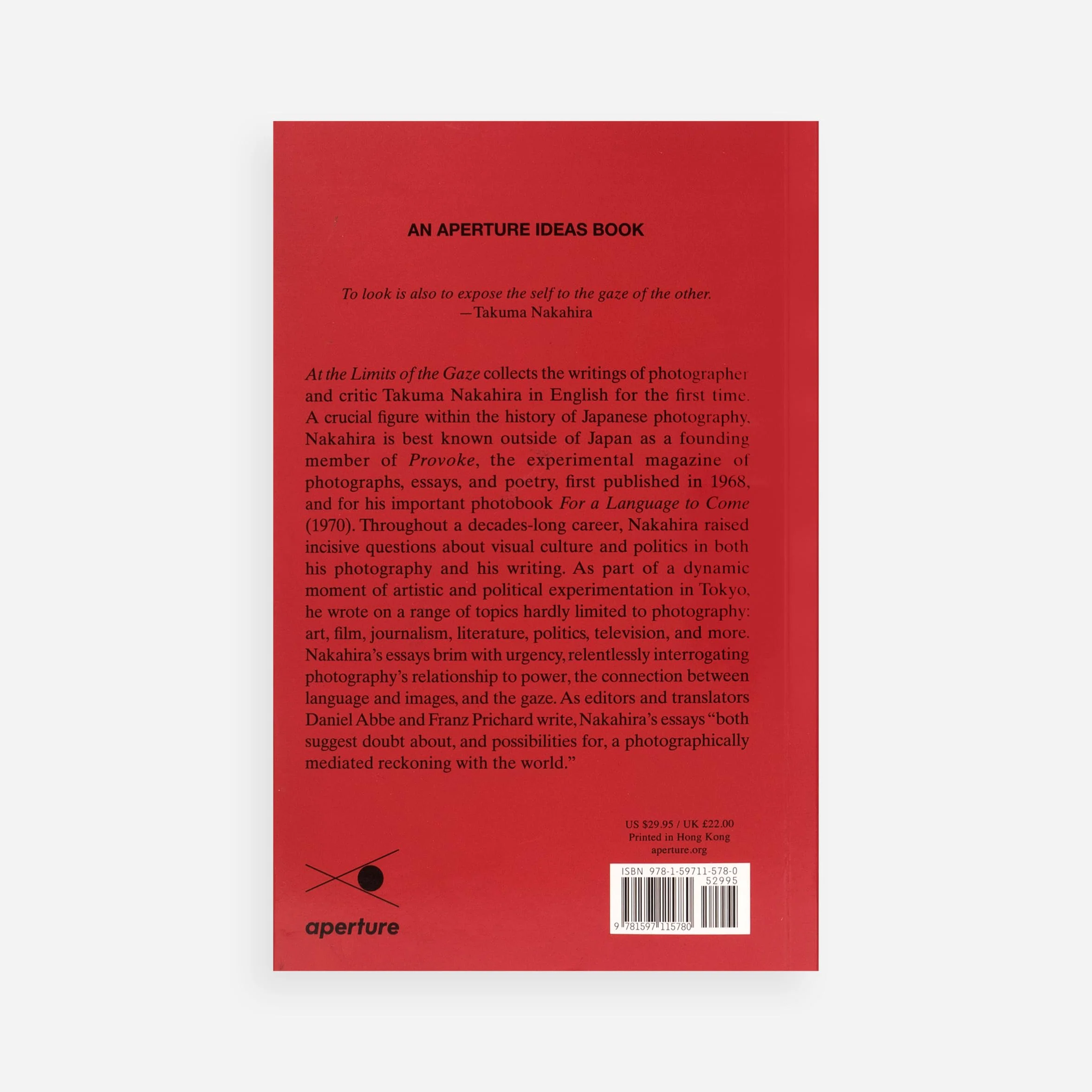At the Limits of the Gaze : Selected writings by Takuma Nakahira /anglais