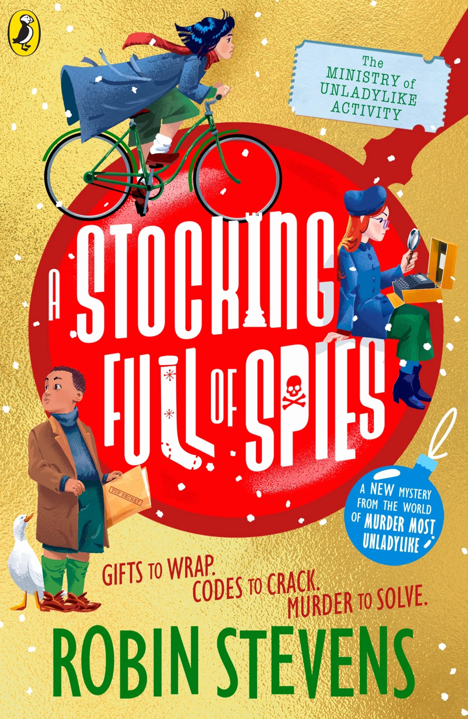 The Ministry of Unladylike Activity 3: A Stocking Full of Spies: The exciting new adventure from the bestselling author of Murder Most Unladylike