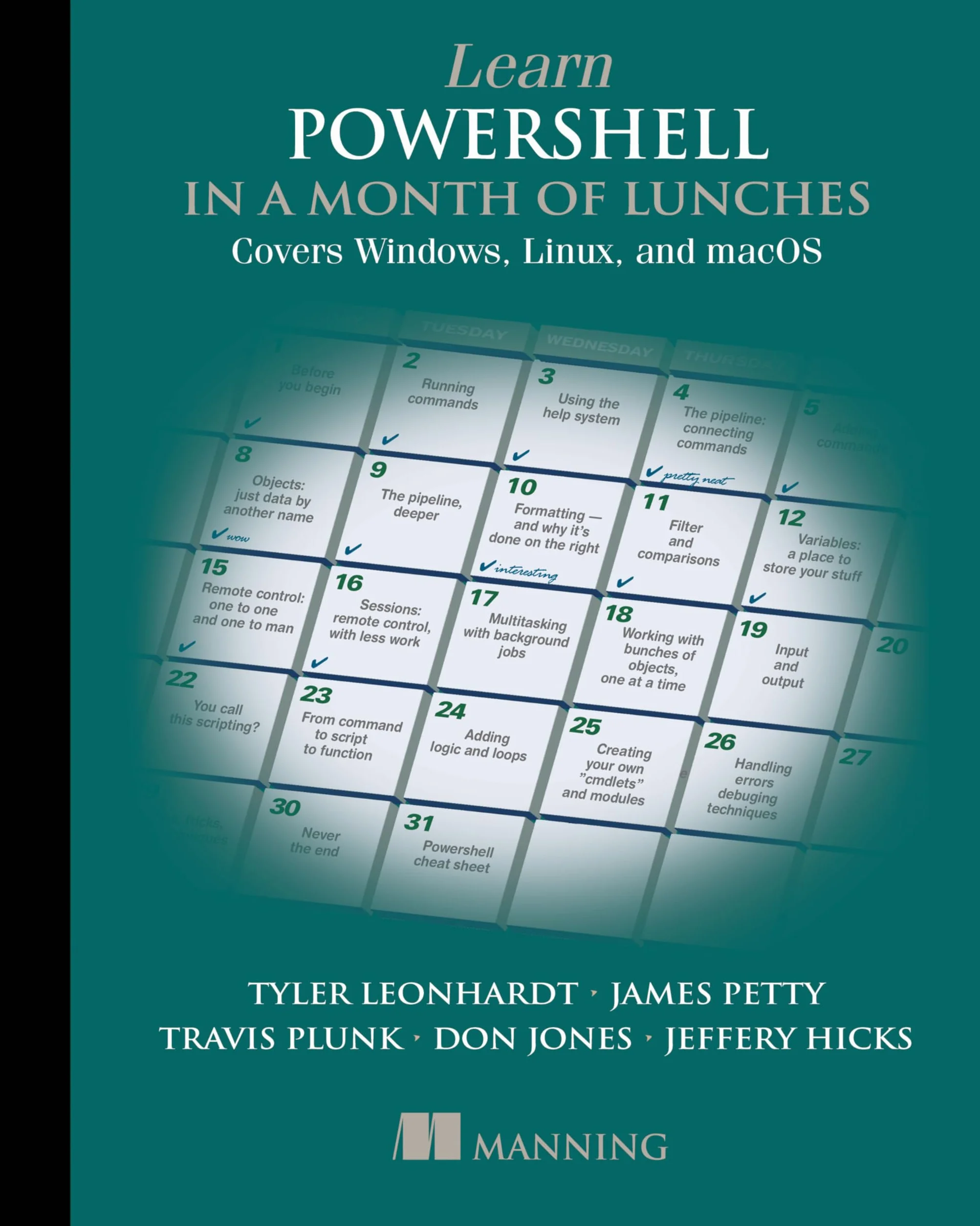 Learn Powershell in a Month of Lunches, Fourth Edition: Covers Windows, Linux, and macOS