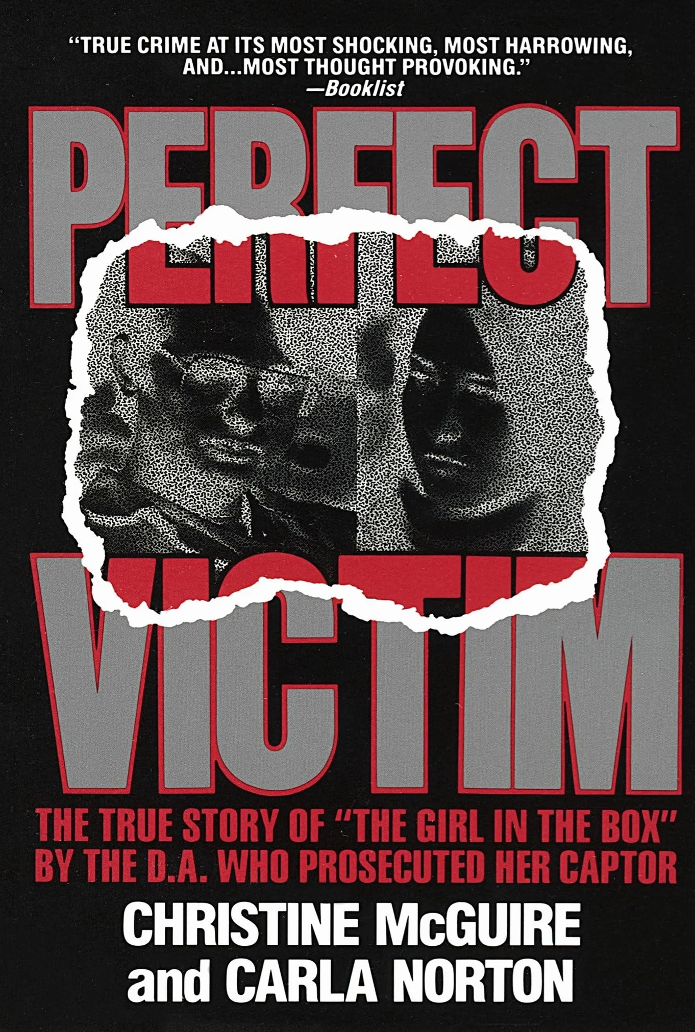 Perfect Victim: The True Story of "The Girl in the Box" by the D.A. That Prosecuted Her Captor