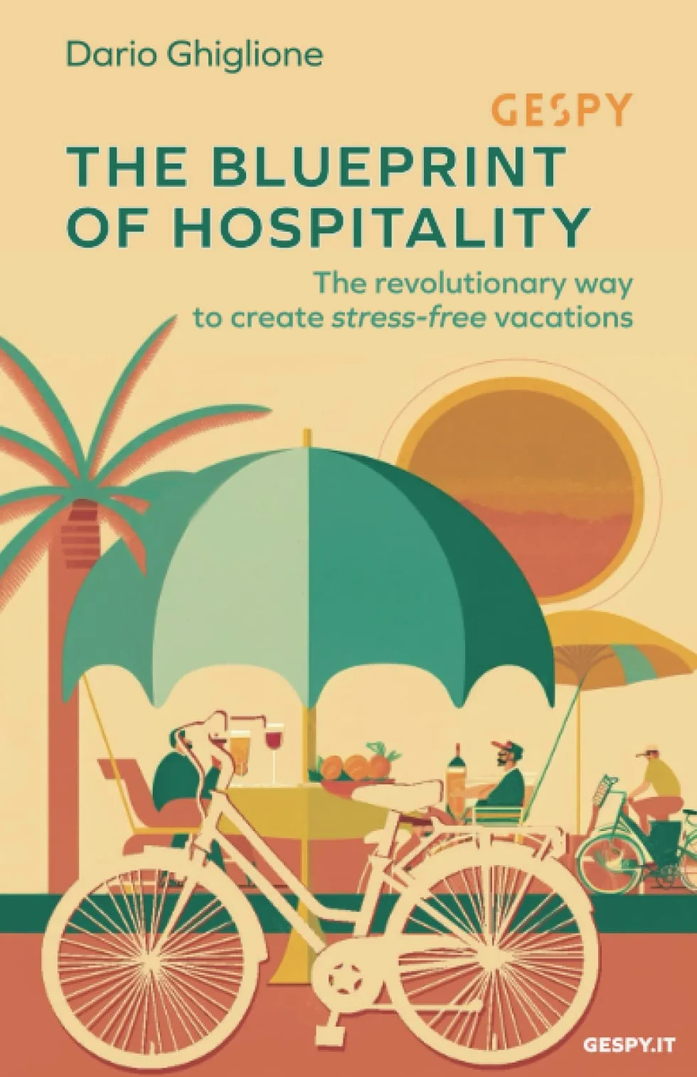 The Blueprint of Hospitality: Gespy, The Revolutionary Way to Create Stress-Free Vacations