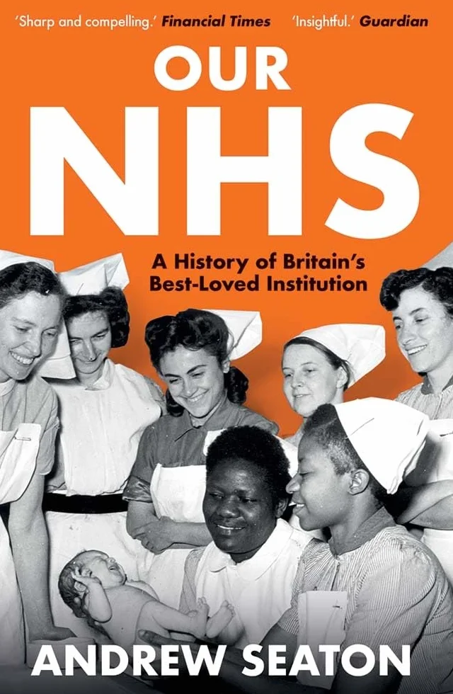 Our Nhs: A History of Britain's Best Loved Institution