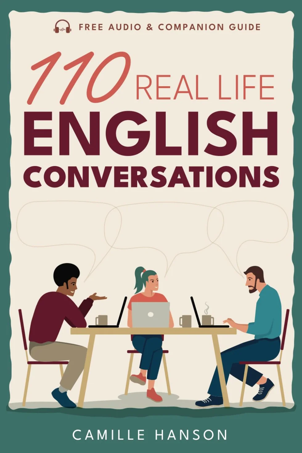 110 Real Life English Conversations: with AUDIO featuring 27 native speakers (American English) for ESL Learners & teachers