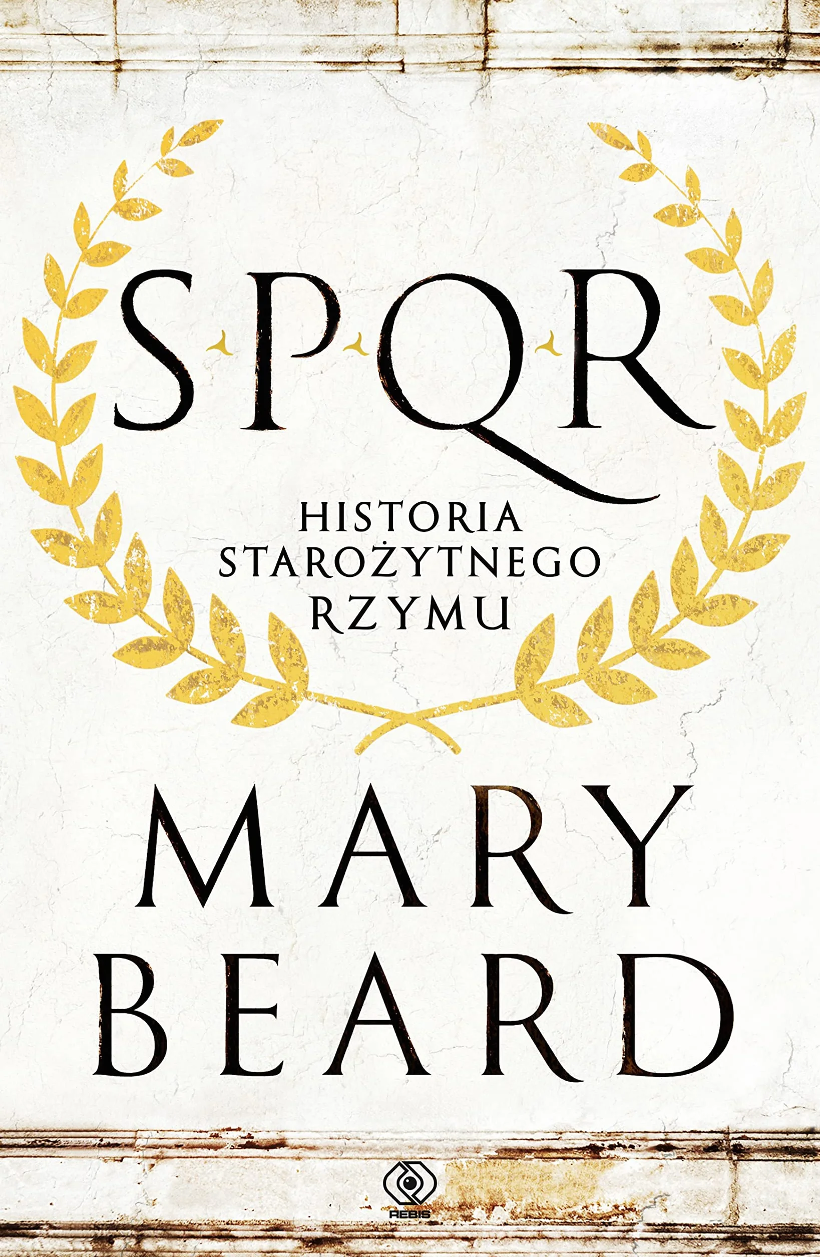 SPQR. HISTORIA STAROŻYTNEGO RZYMU