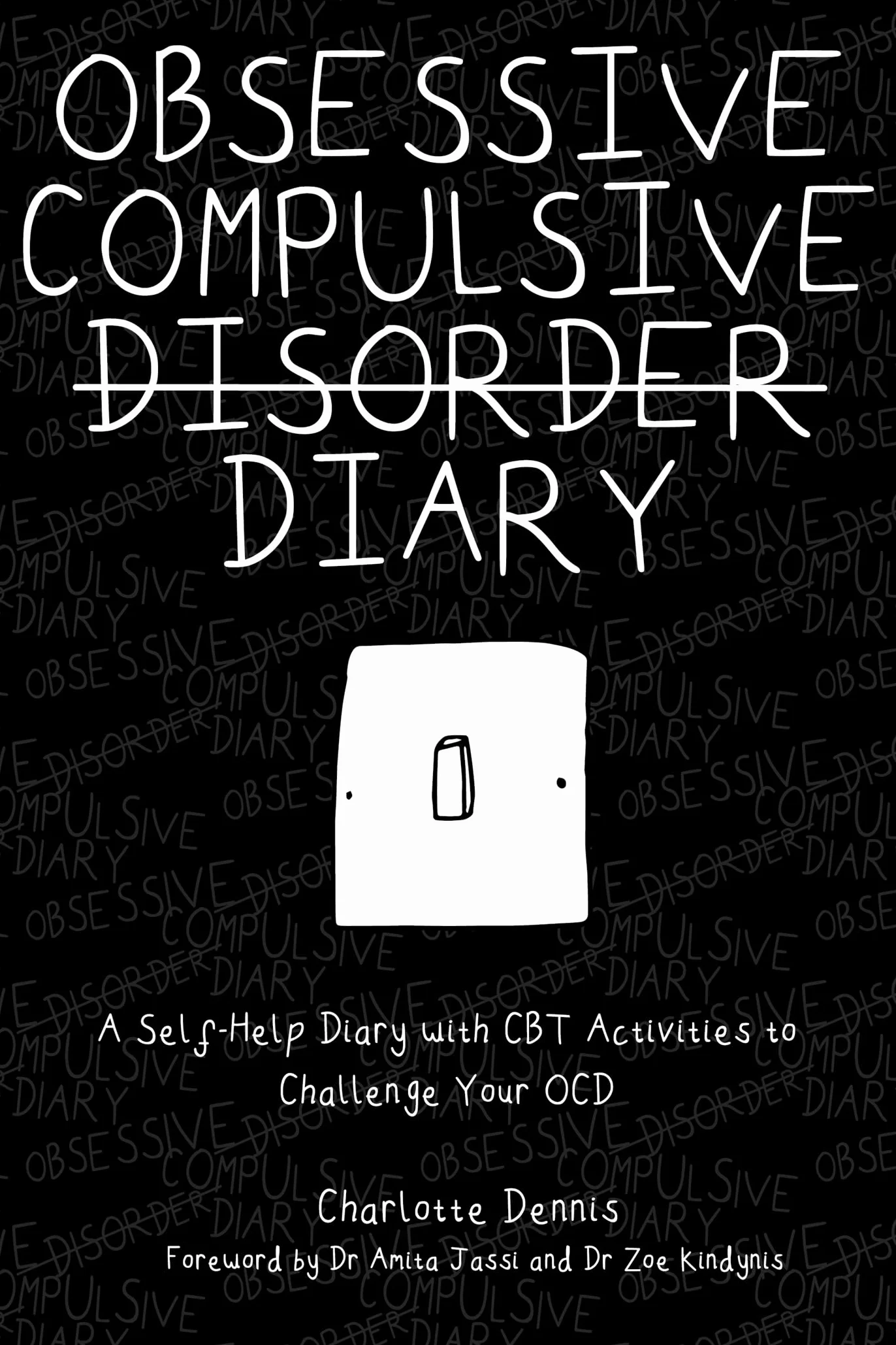 Obsessive Compulsive Disorder Diary: A Self-Help Diary with CBT Activities to Challenge Your Ocd
