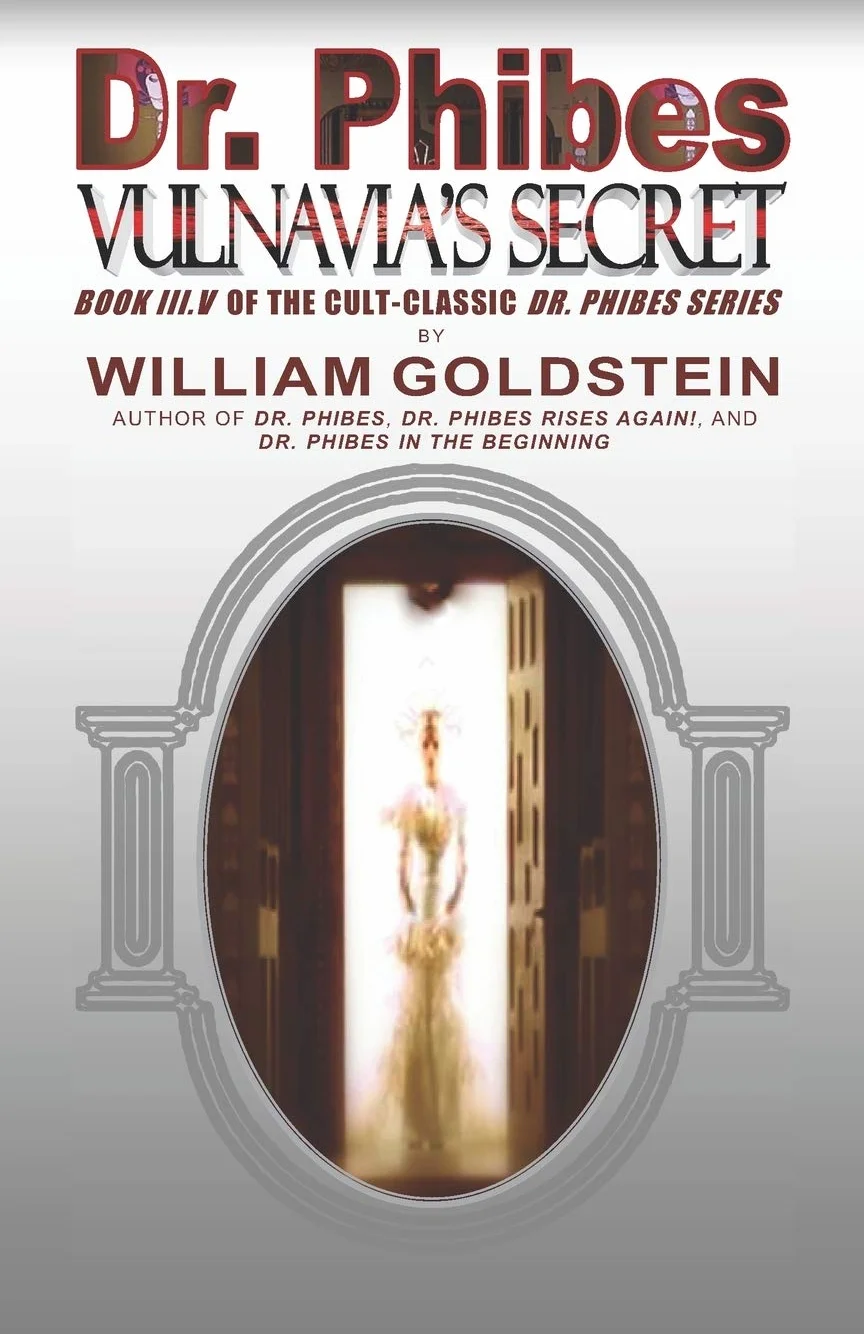 Dr. Phibes Vulnavia's Secret: Book III.V Of The Cult-Classic Dr. Phibes Series: 4