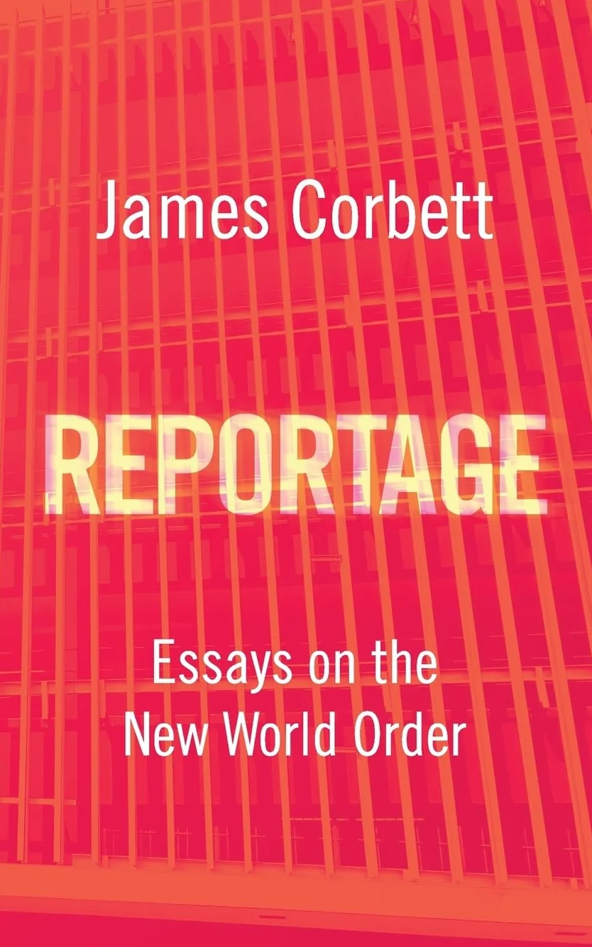 Reportage: Essays on the New World Order